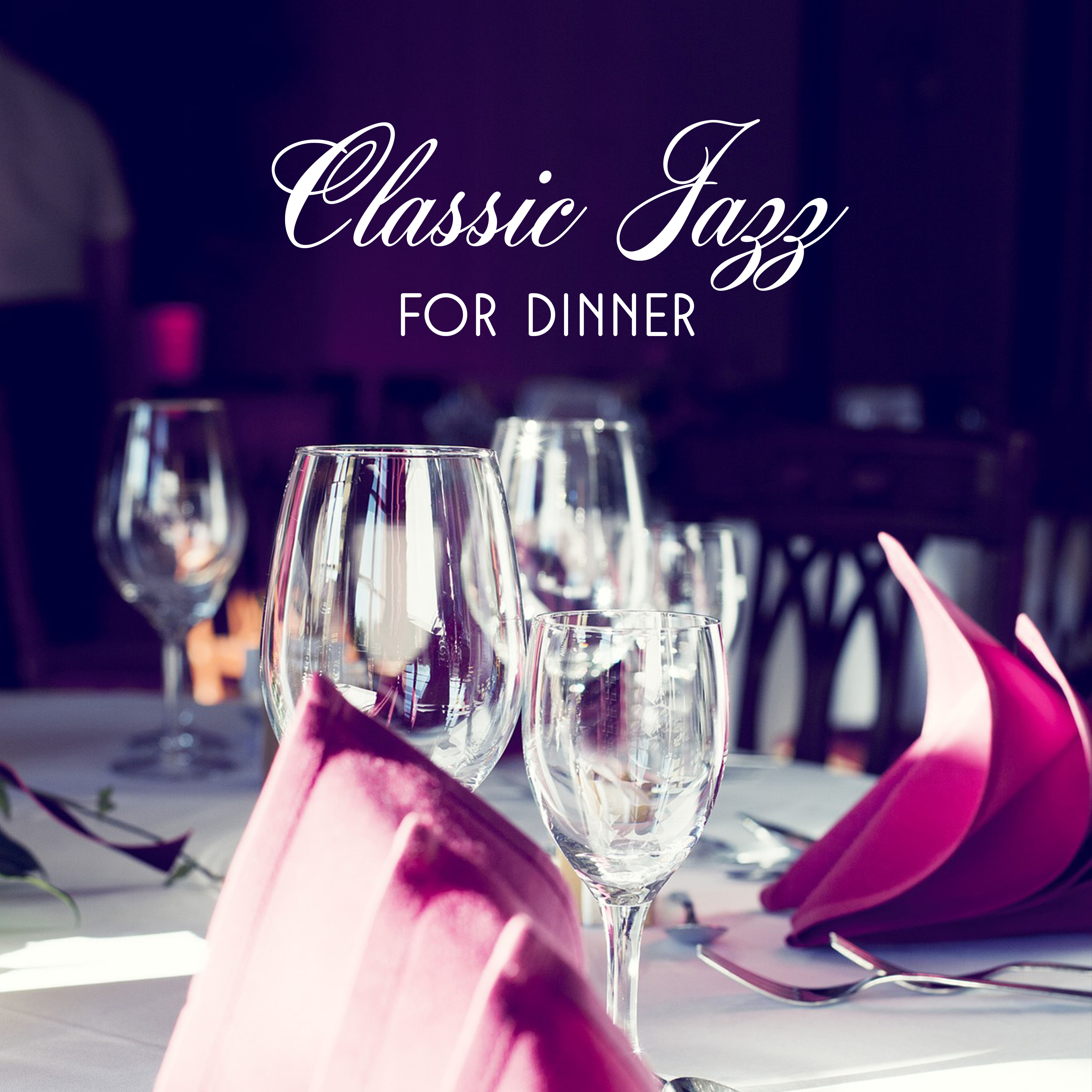 Classic Jazz for Dinner  Calming Jazz, Instrumental Music, Mellow Piano Sounds, Perfect for Family Dinner