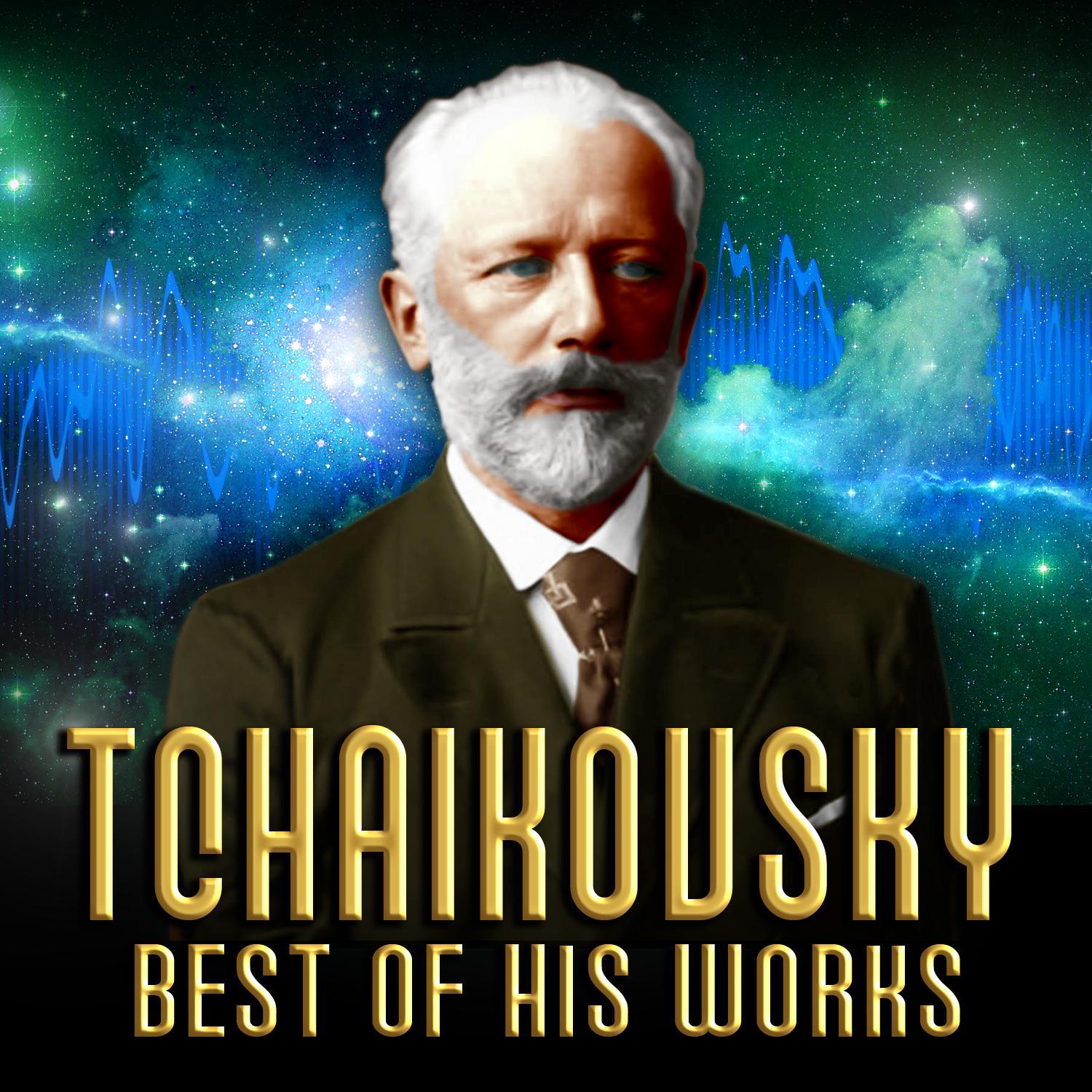 Tchaikovsky: Best of His Works