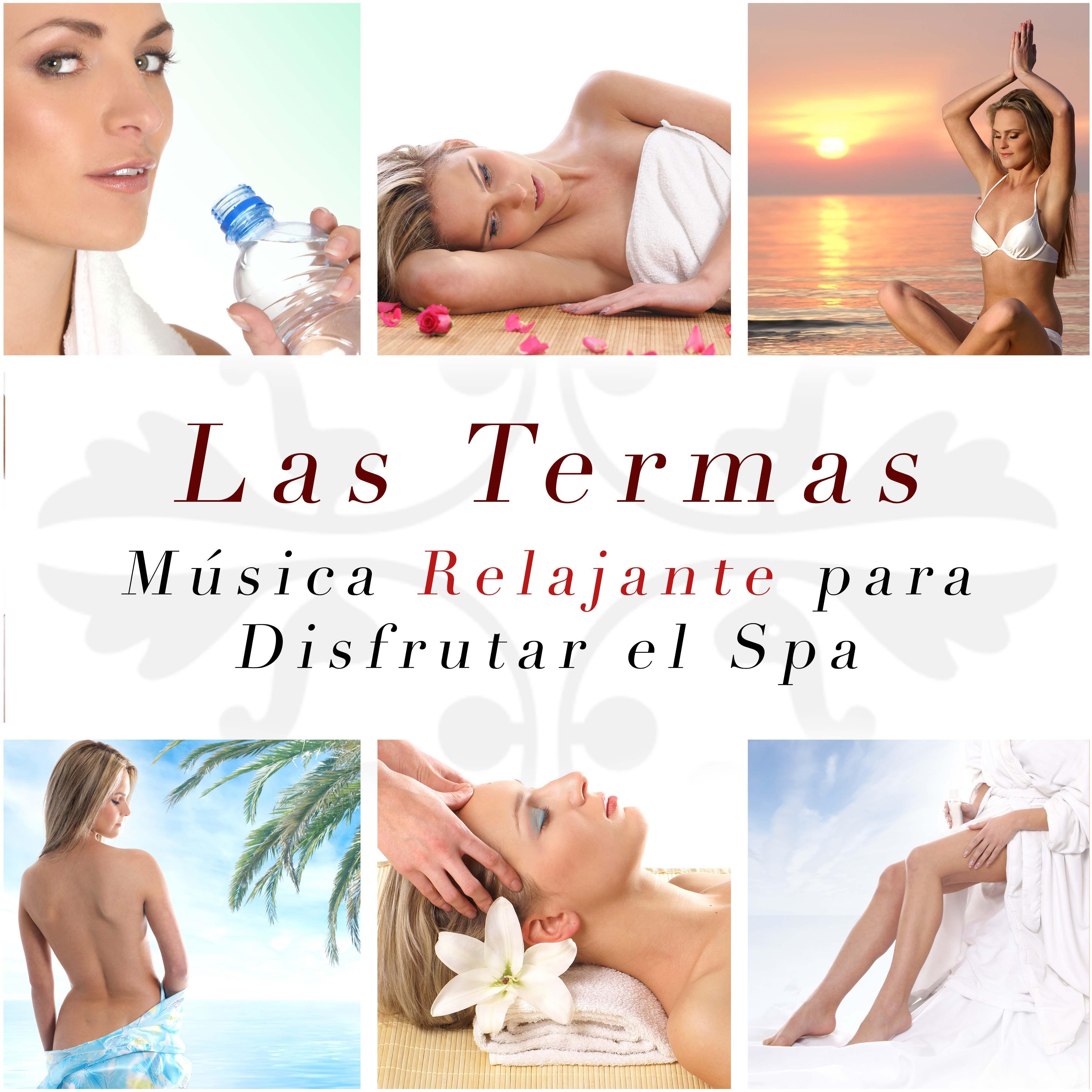 Las Termas  Mu sica Relajante para Disfrutar el Spa