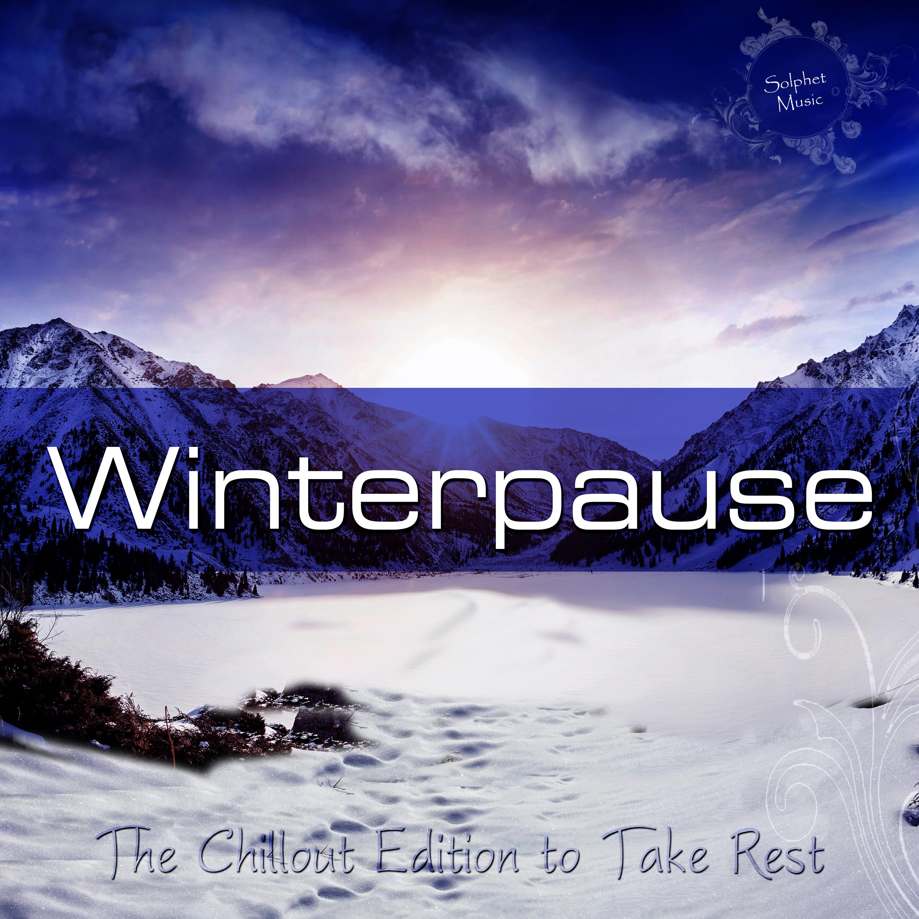 Winterpause - The Chillout Edition to Take Rest