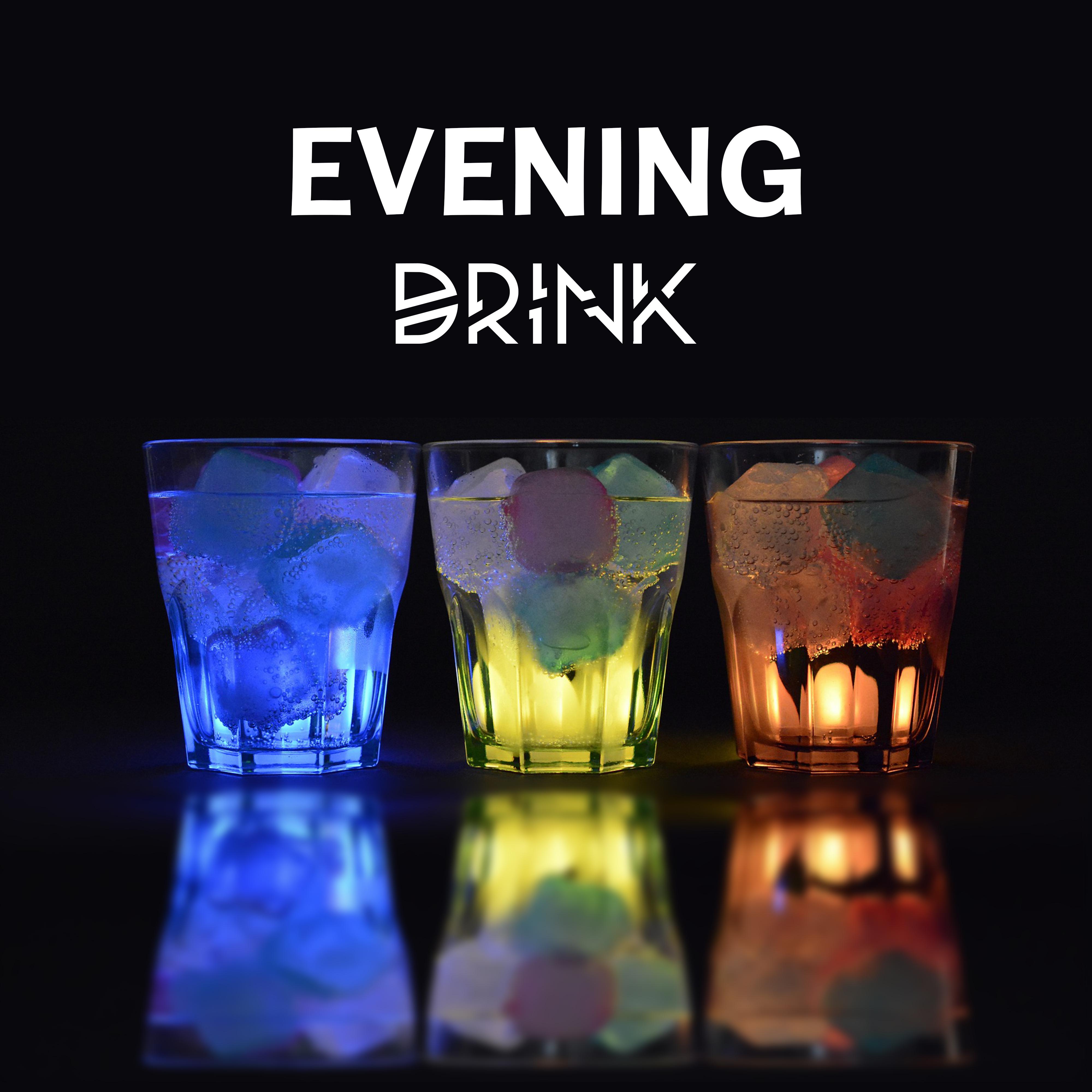 Evening Drink  Best Smooth Jazz for Relaxation, Music at Night, Chillout, Jazz Cafe, Time with Friends, Instrumental Sounds to Rest