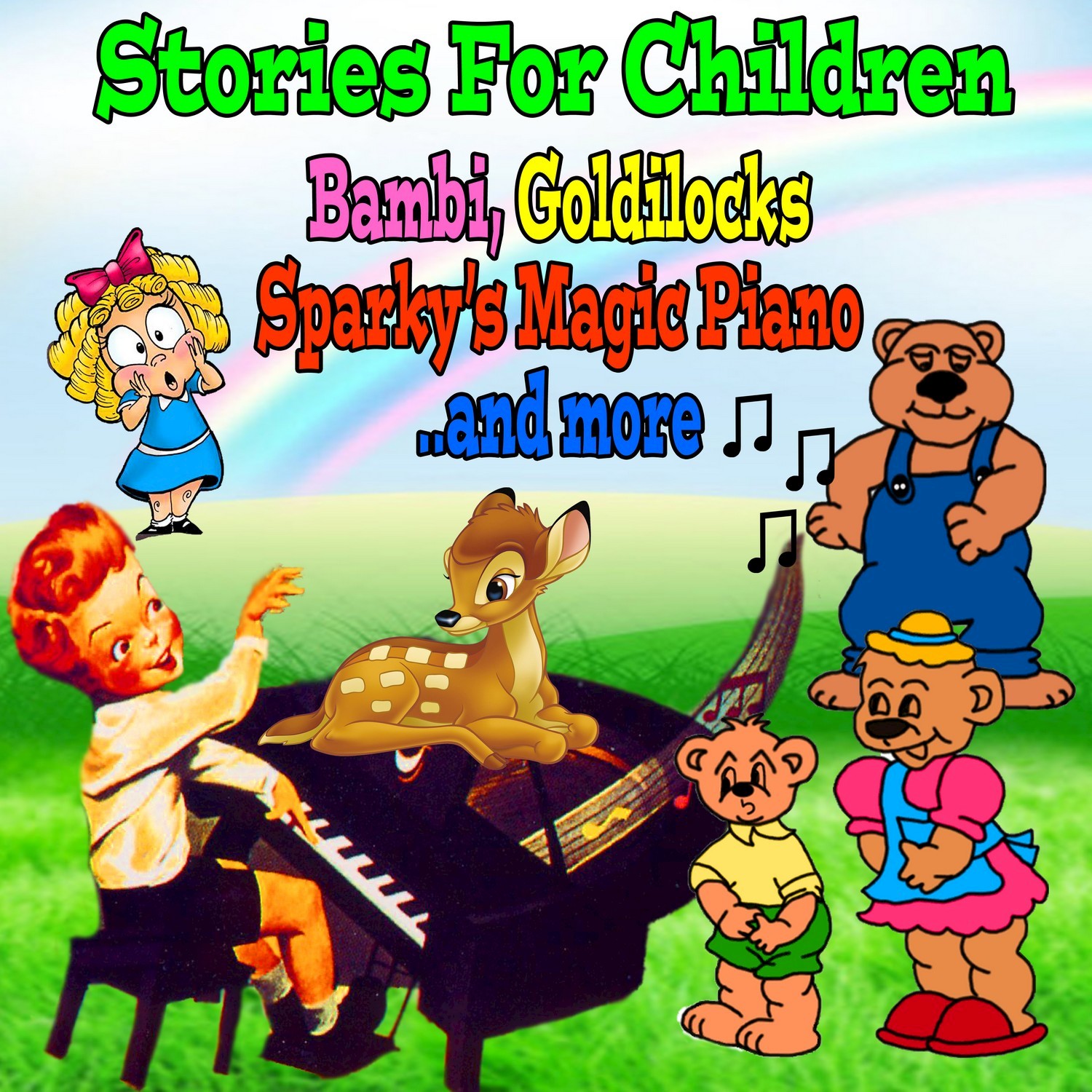 Stories for Children: Bambi, Goldilocks, Sparky's Magic Piano and More