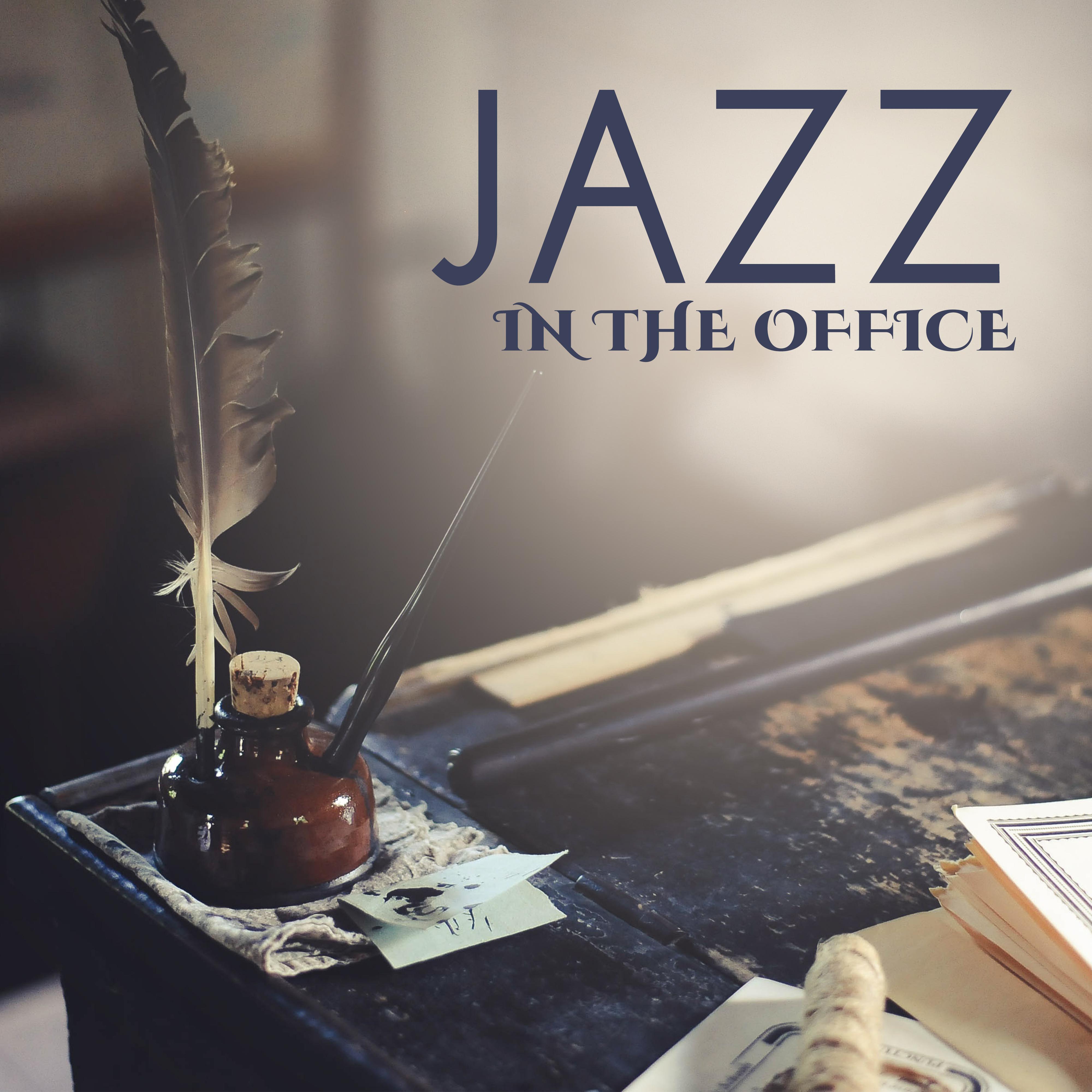 Jazz in the Office  Relaxing Jazz for Office, Mellow Jazz in the Background, Smooth Jazz, Instrumental