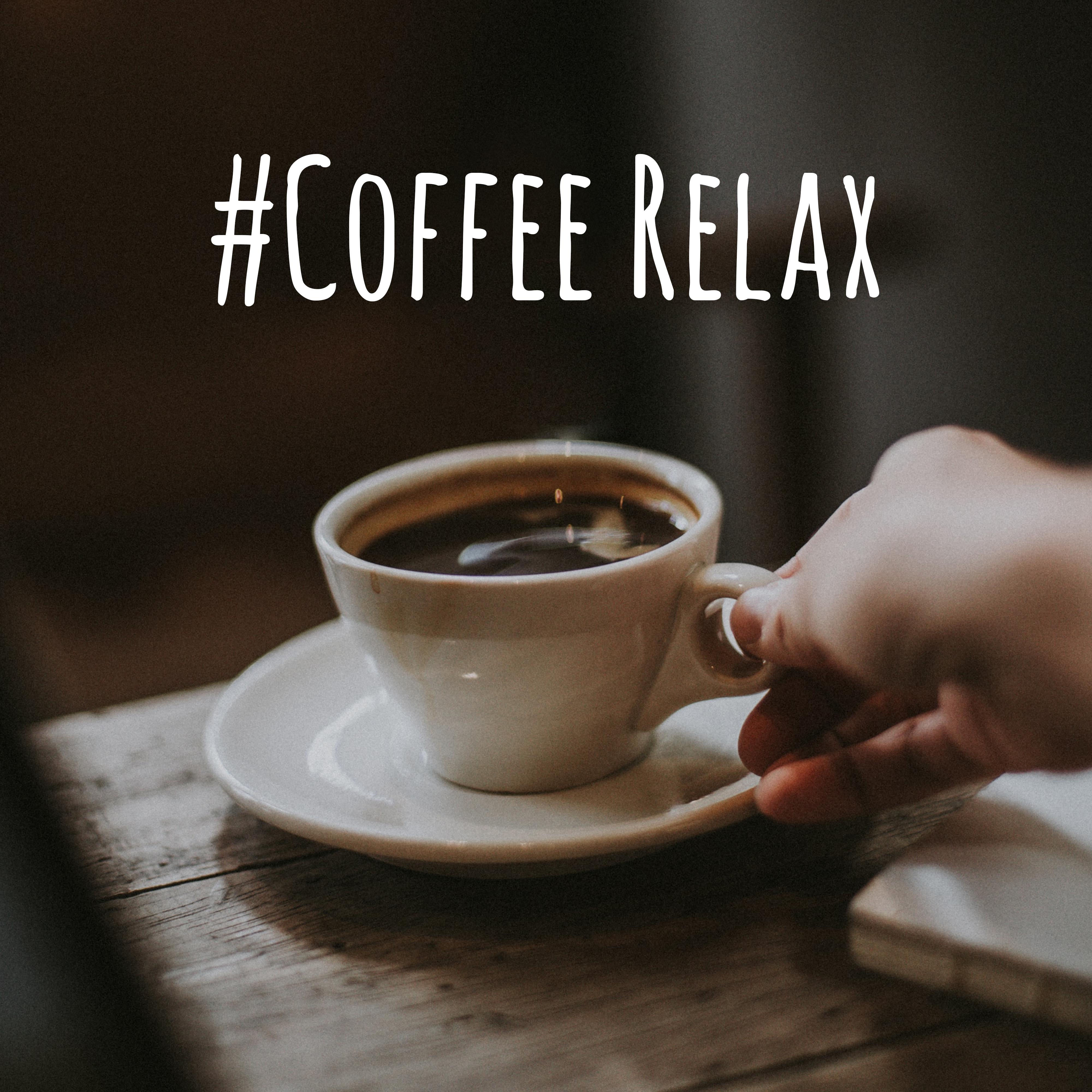 #Coffee Relax