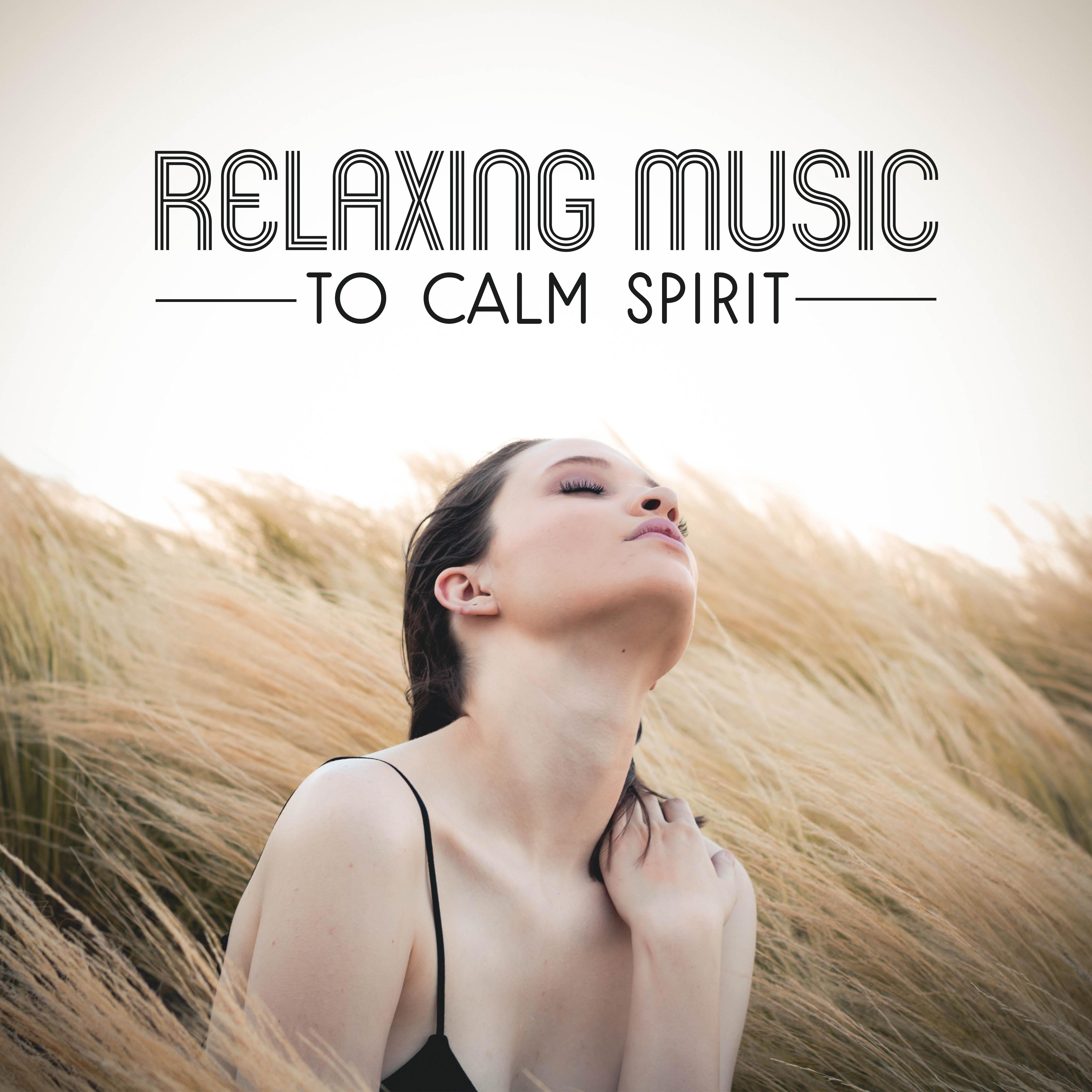 Relaxing Music to Calm Spirit  Easy Listening, Stress Relief, Music to Calm Down, Chilled Sounds