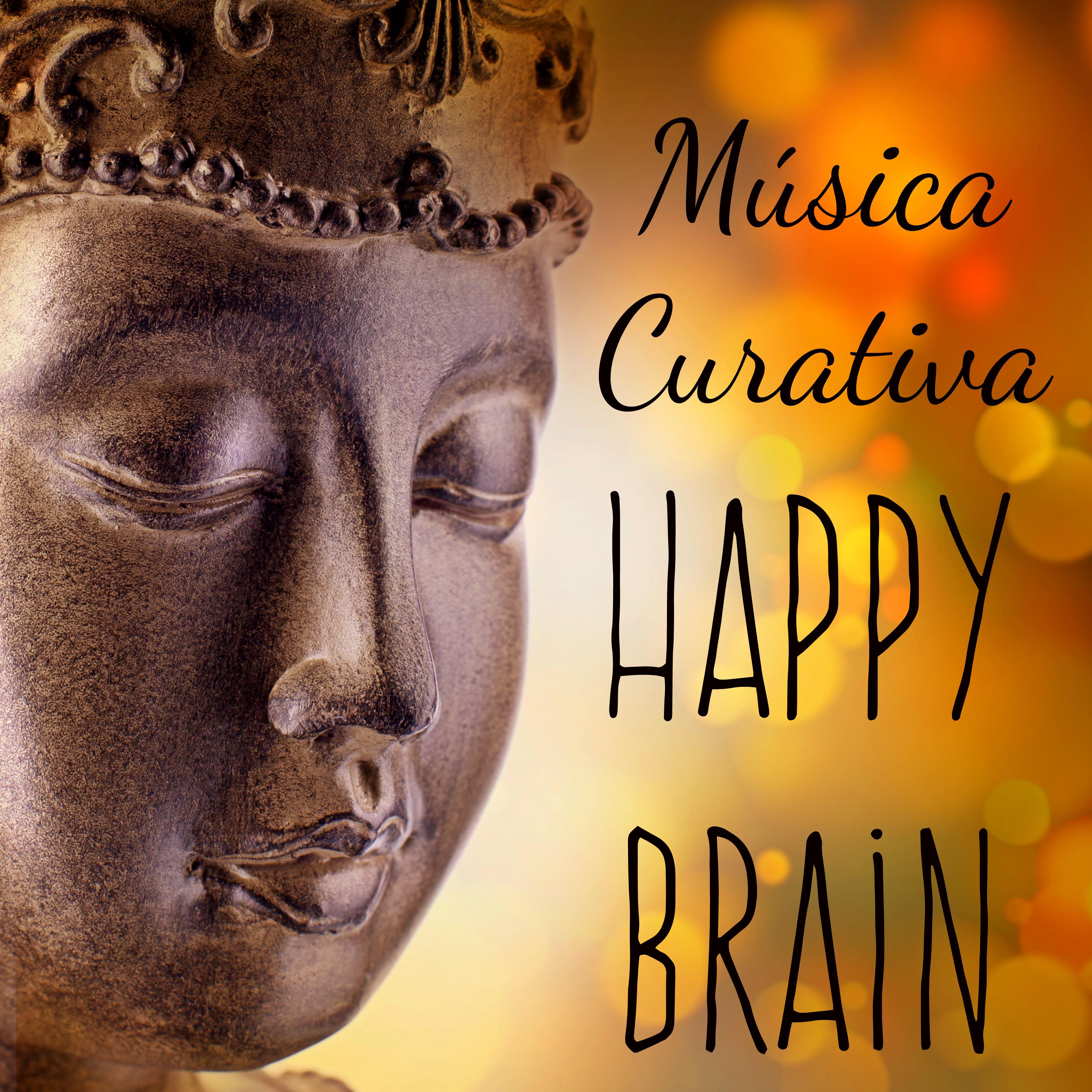 Happy Brain  Mu sica Curativa para Meditar Dormir Bien Terapia de Masajes Ejercicios de Memoria con Sonidos Instrumentales Espirituales