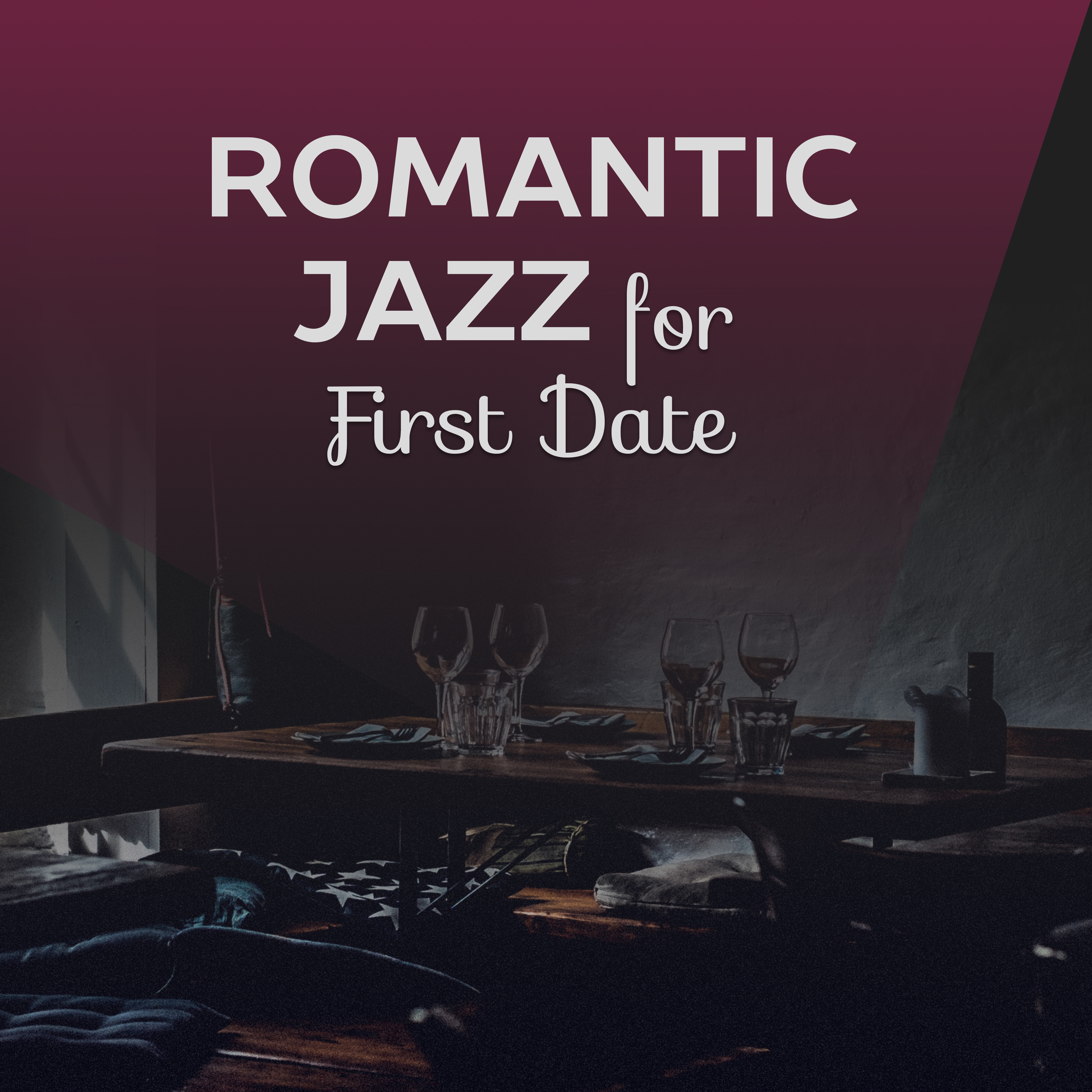 Romantic Jazz for First Date  Erotic Note, Sensual Vibes, Calm Down, Chilled Jazz, Romantic Dinner