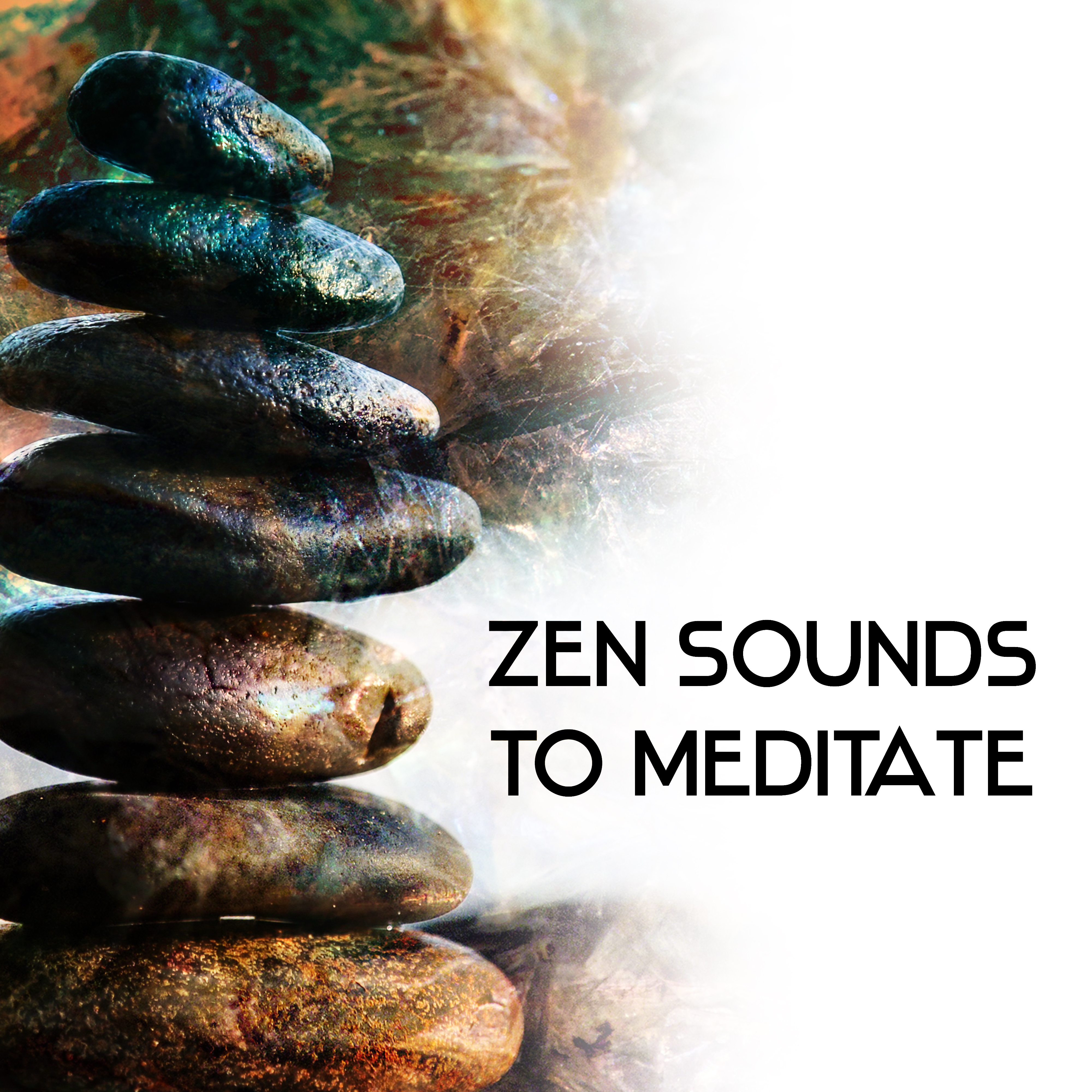Zen Sounds to Meditate  Calming Sounds to Rest  Relax, New Age Music to Meditate, Inner Peace