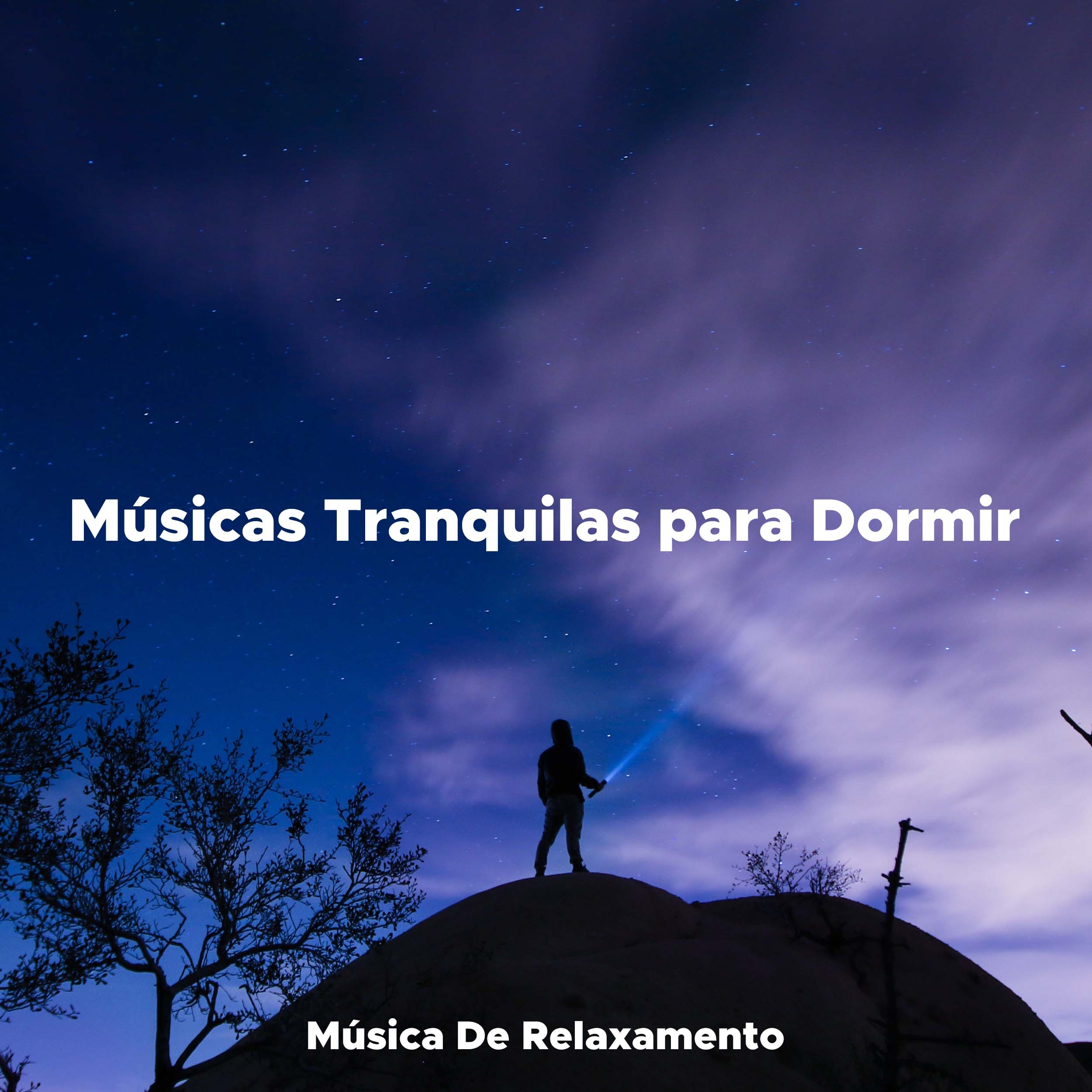 Musicas Tranquilas para Dormir: Musica De Relaxamento