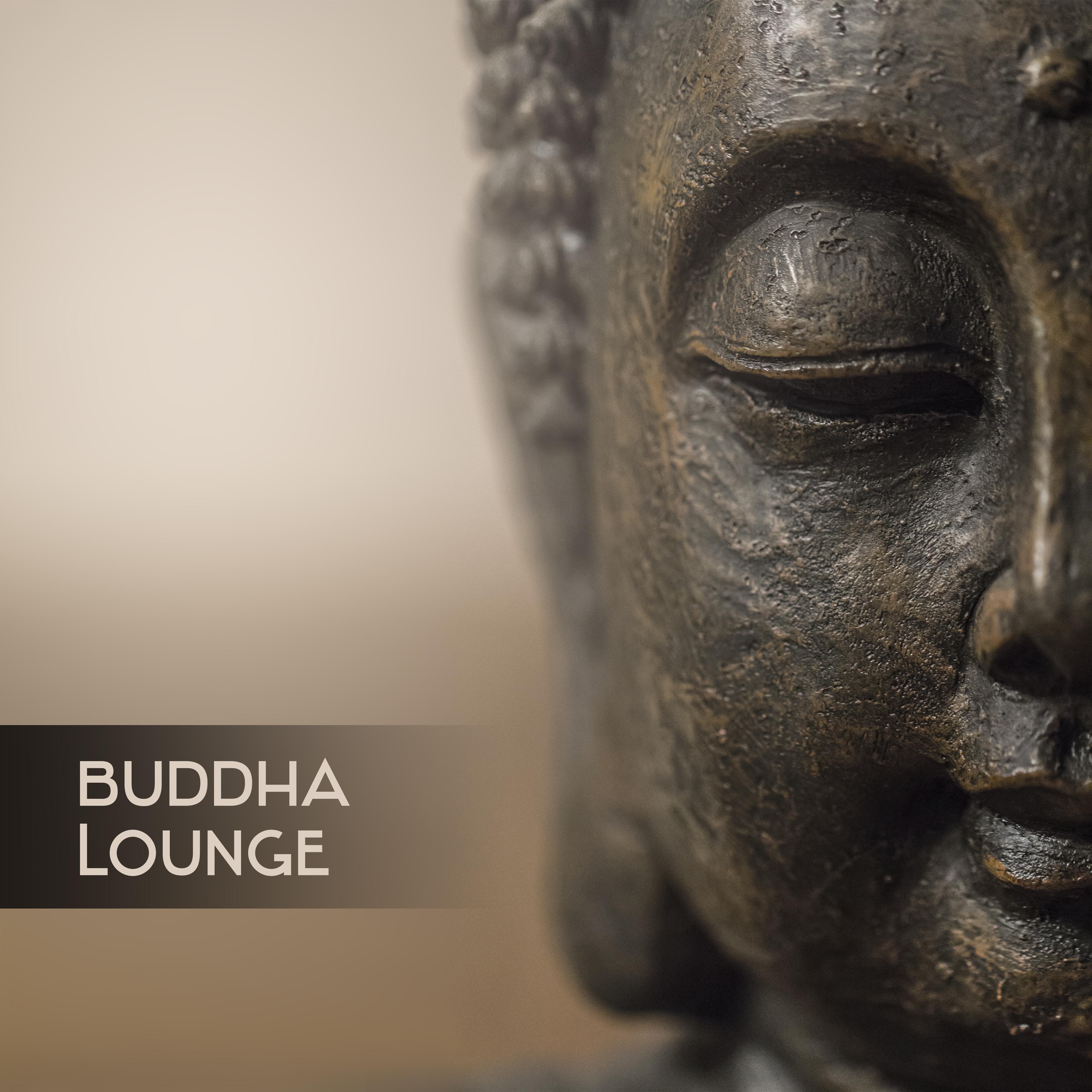 Buddha Lounge  Stress Relief, Pure Relaxation, Morning Meditation, Deep Chill, Inner Calmness, Harmony, Peaceful Mind, Chill Out Music