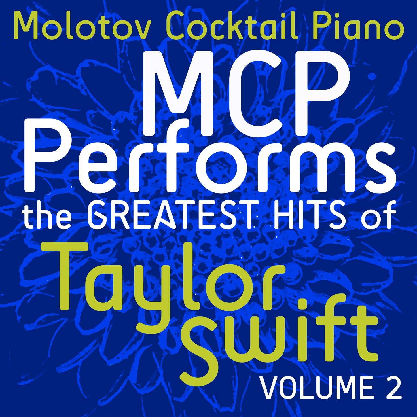 MCP Performs The Greatest Hits of Taylor Swift, Vol. 2