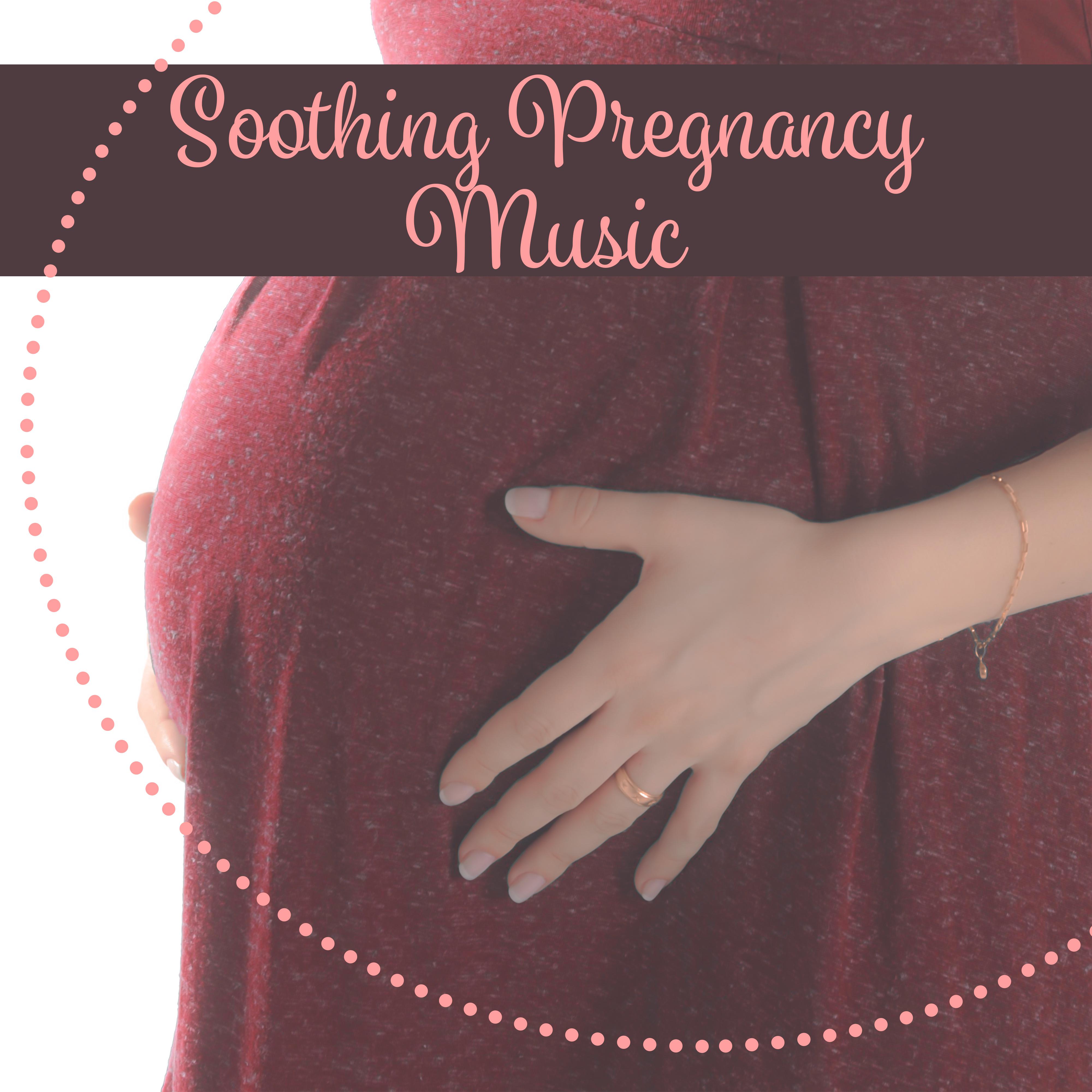 Soothing Pregnancy Music  Calm Music for Mothers, Pregnancy Relaxation, Music for Pregnant Women