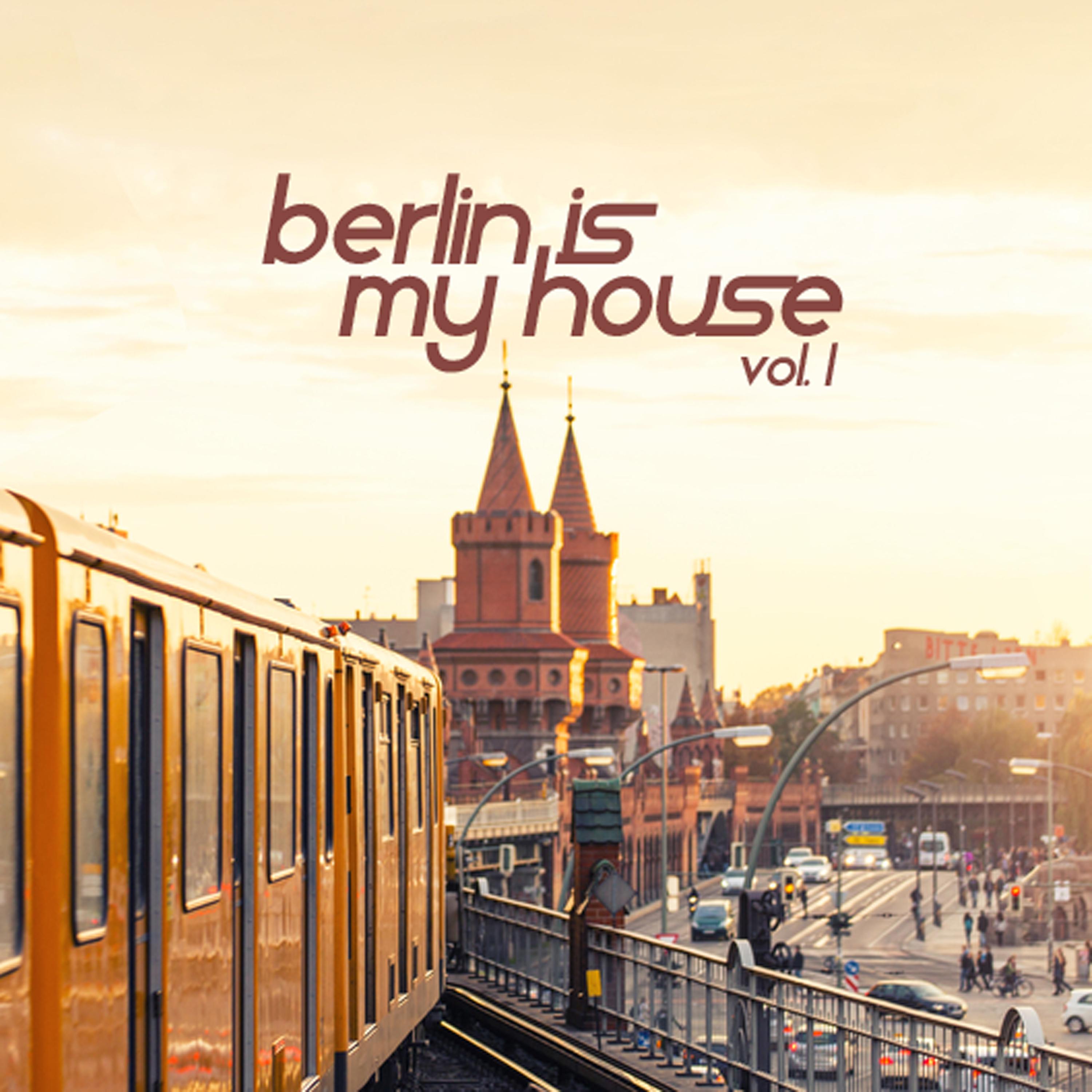 Berlin Is My House, Vol. 1