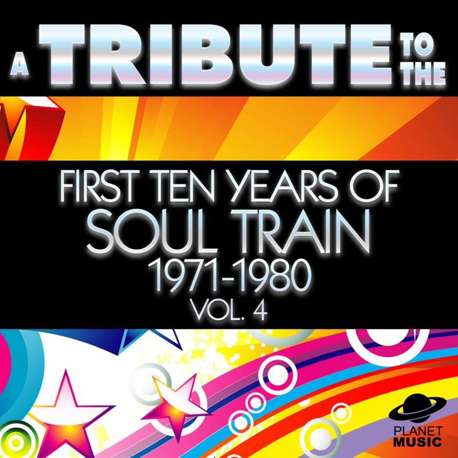 A Tribute to the First Ten Years of Soul Train 1971-1980, Vol. 4