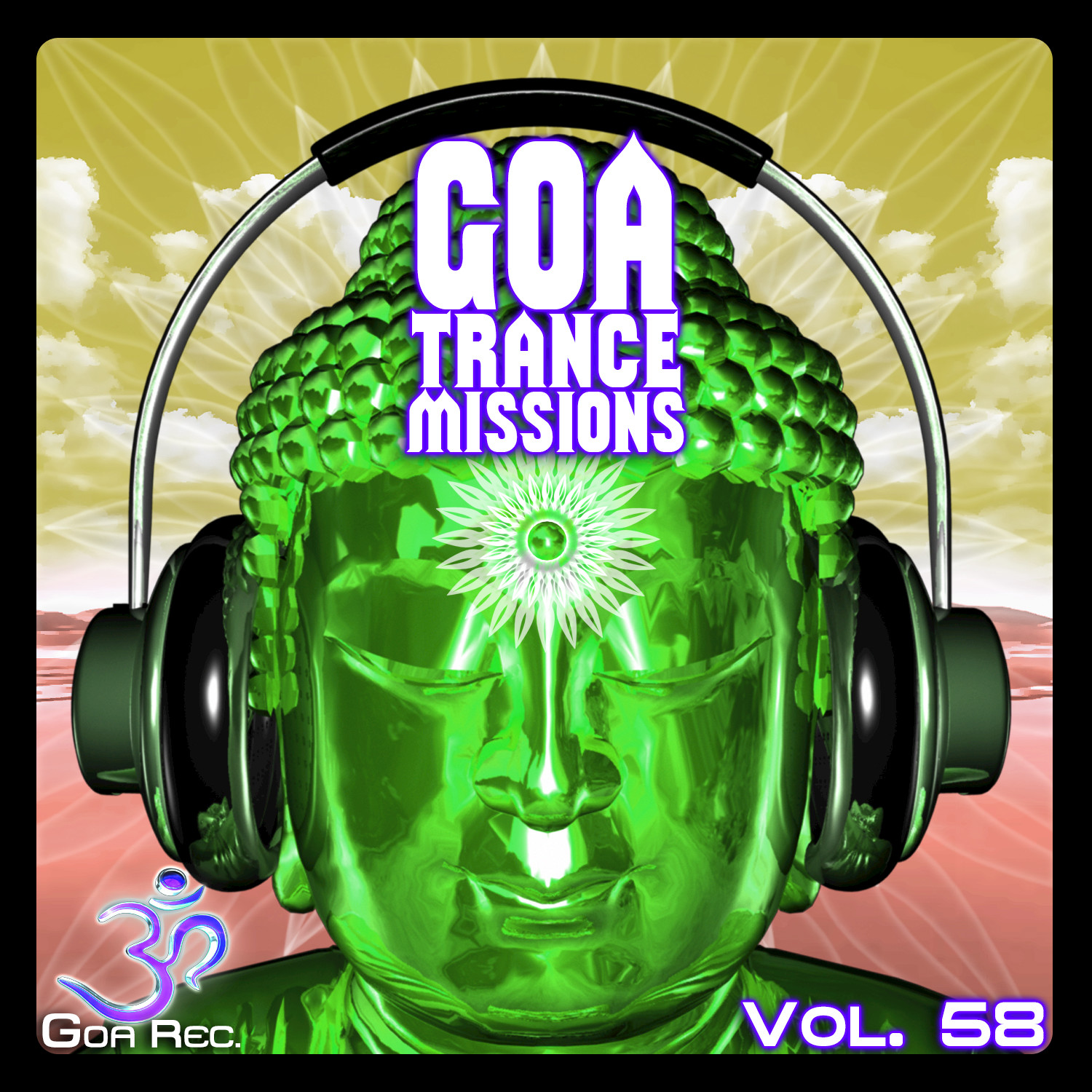 Goa Trance Missions, Vol. 58: Best of Psytrance,Techno, Hard Dance, Progressive, Tech House, Downtempo, EDM Anthems