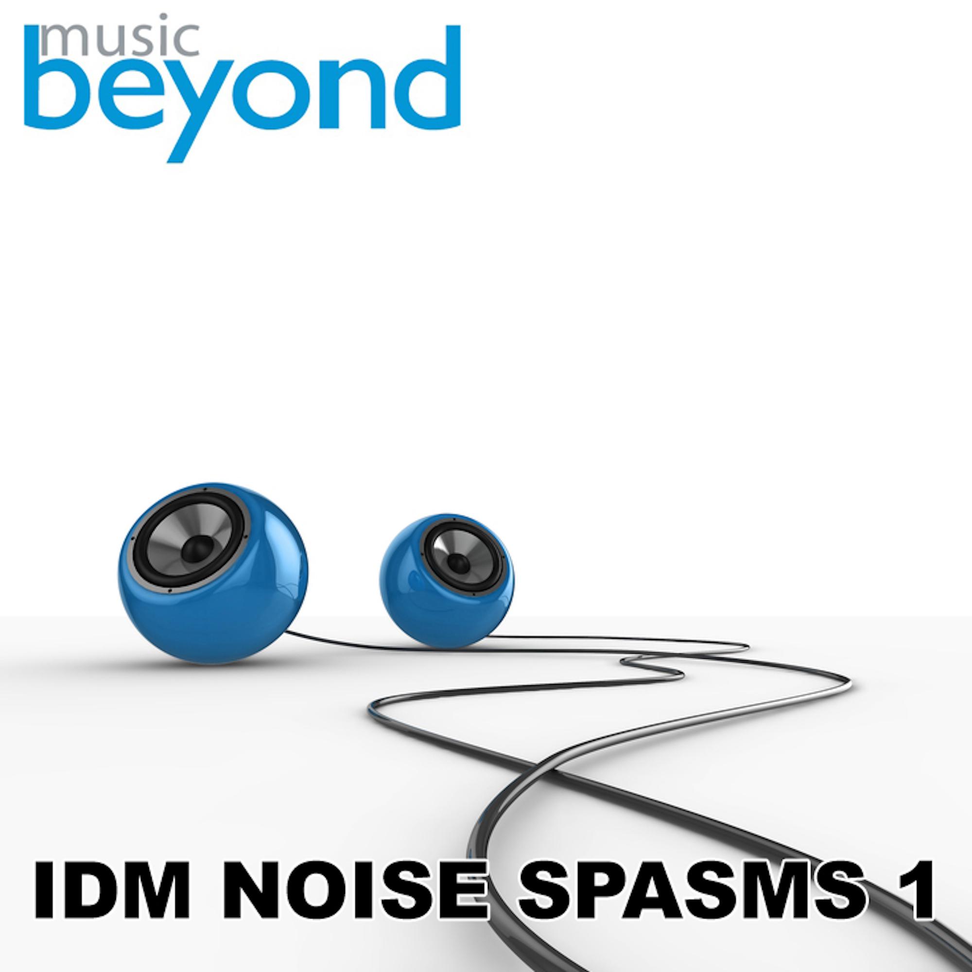 IDM Noise Spasms, Vol. 1