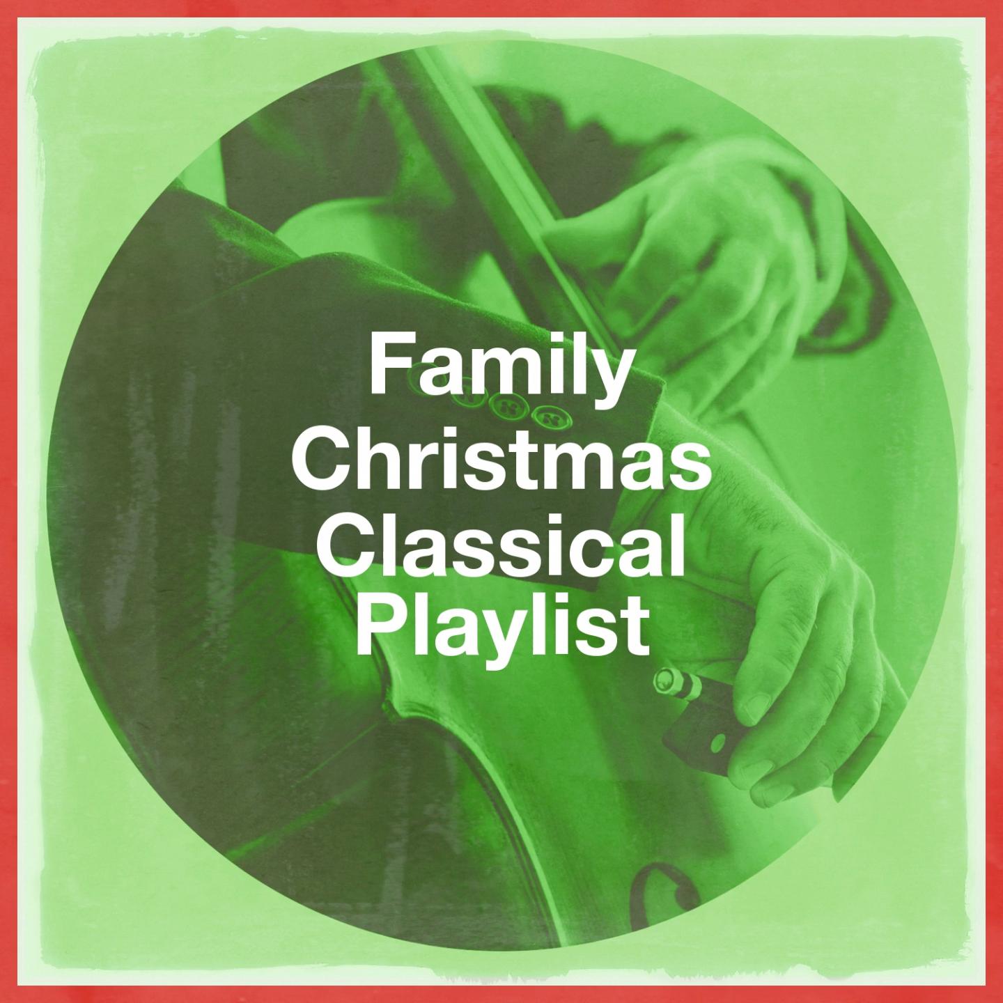 Family Christmas Classical Playlist