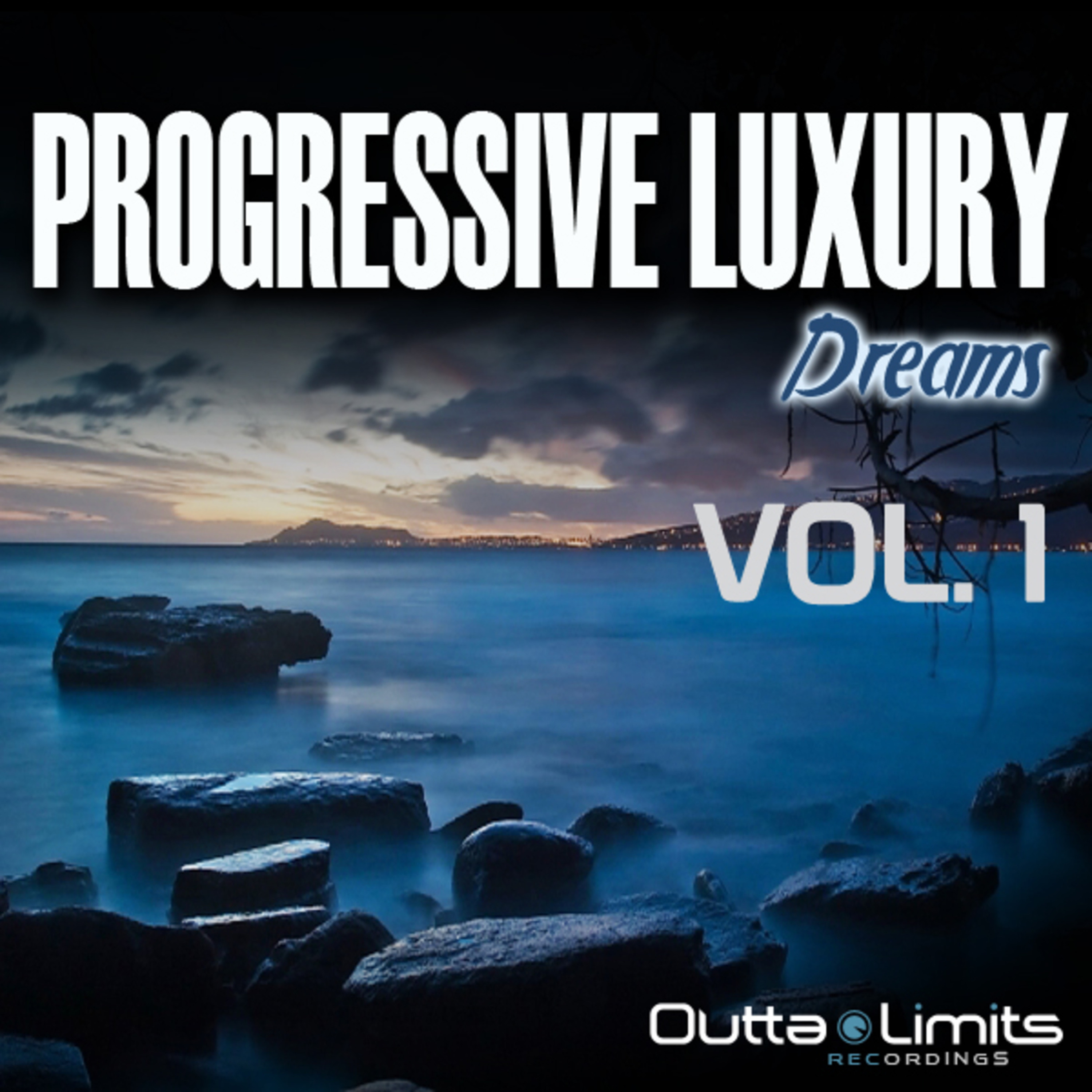 Progressive Luxury Dreams, Vol. 1