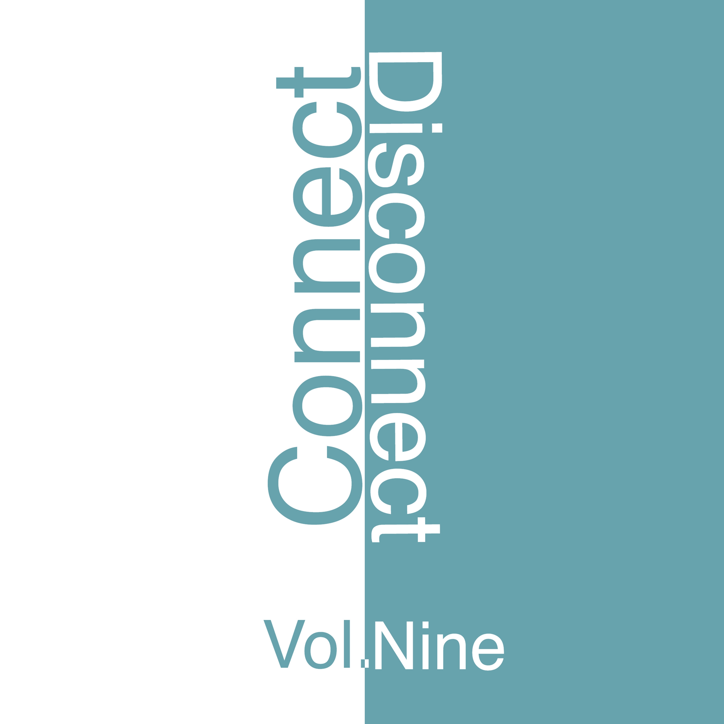 Connect - Disconnect, Vol. 9