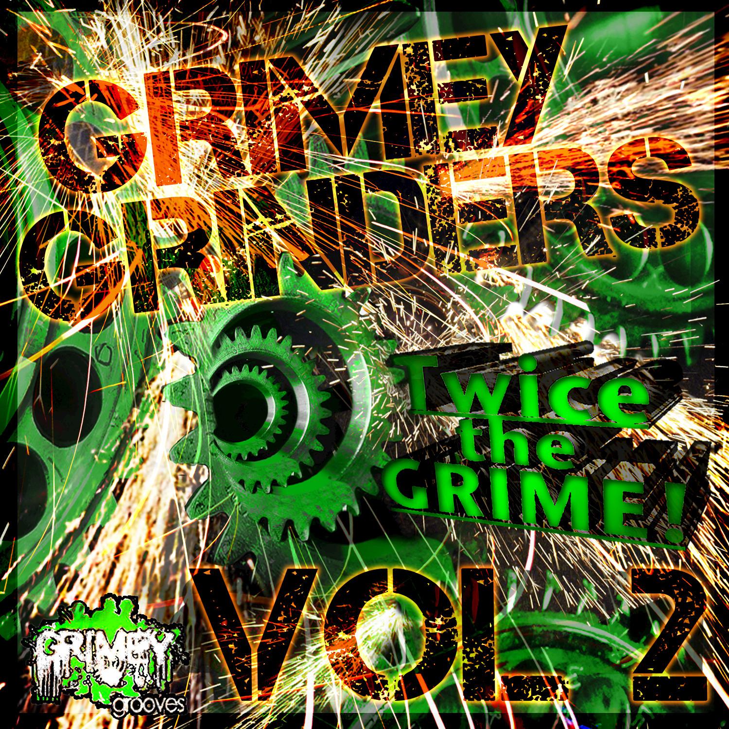 Grimey Grinders, Vol. 2, Twice the Grime!