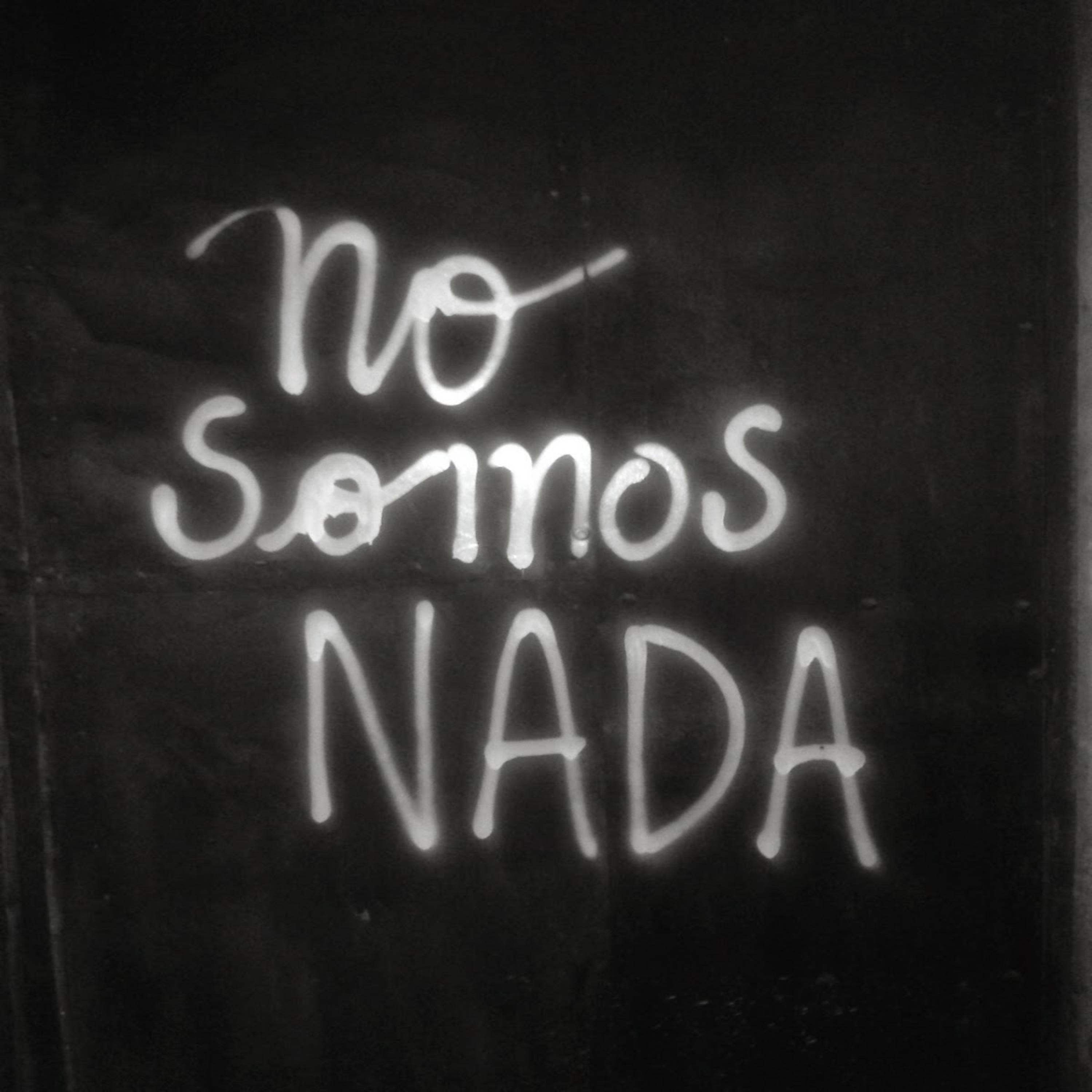 No Somos Nada