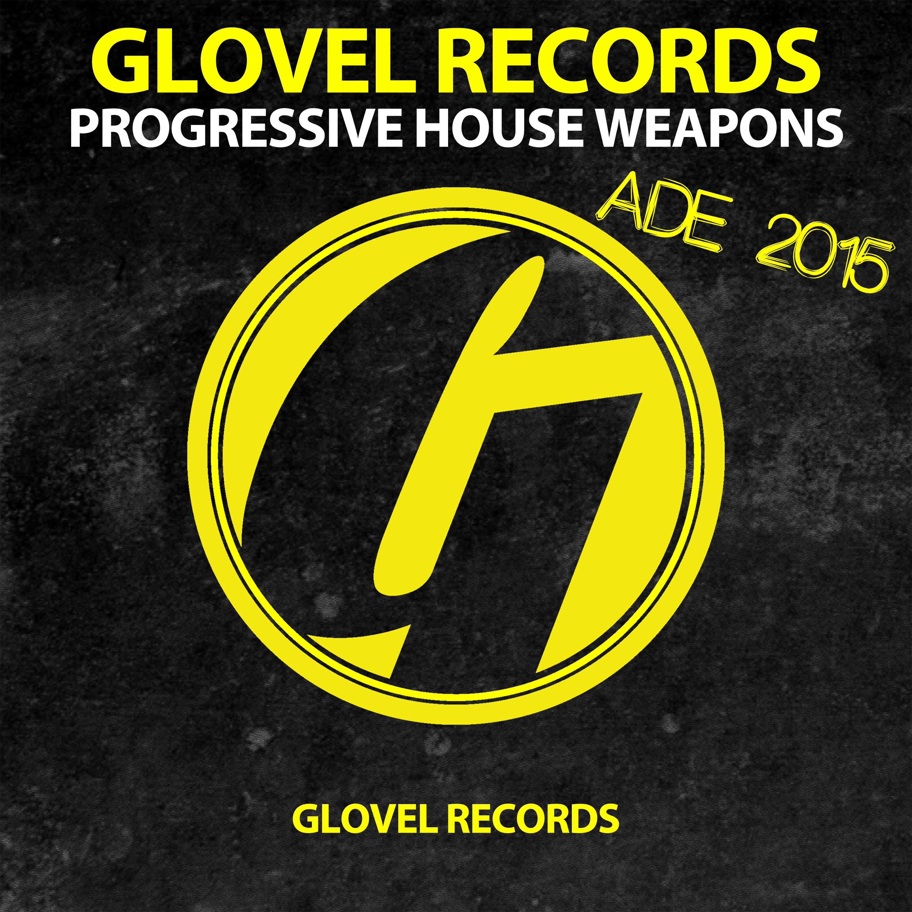 Glovel Records ADE 2015 | Progressive House Weapons