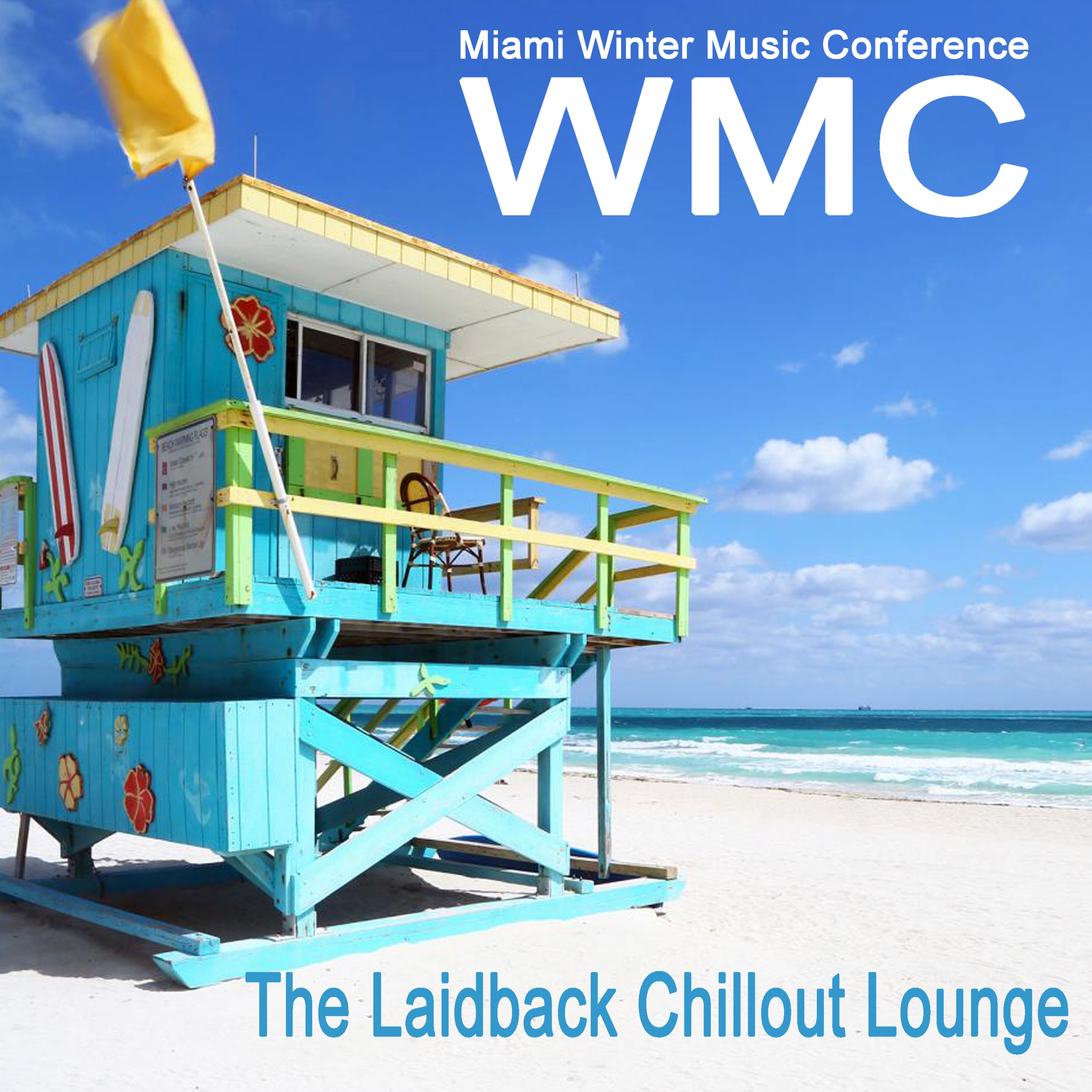 WMC Miami Winter Music Conference (The Laidback Chillout Lounge) & DJ Mix