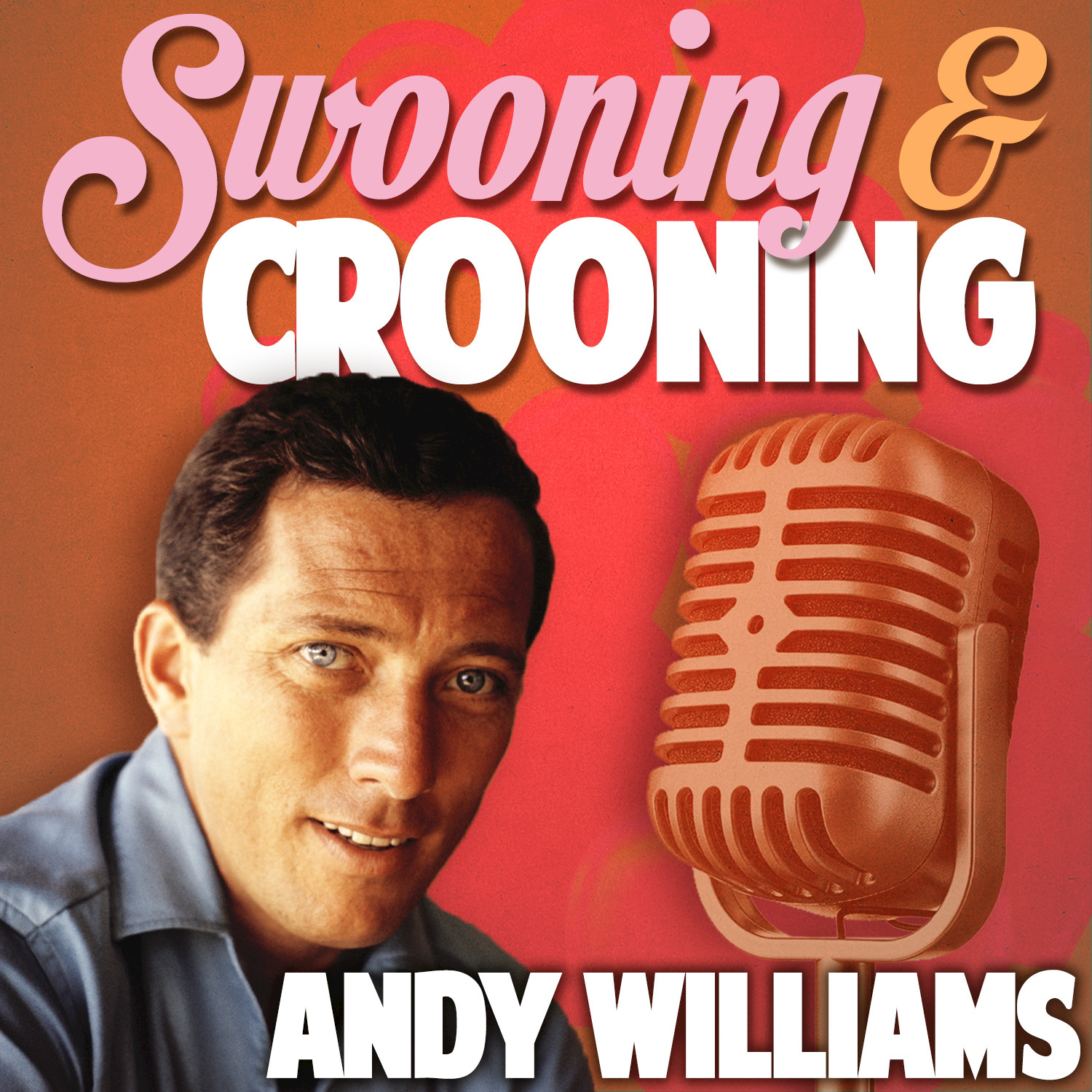 Swooning and Crooning - Andy Williams