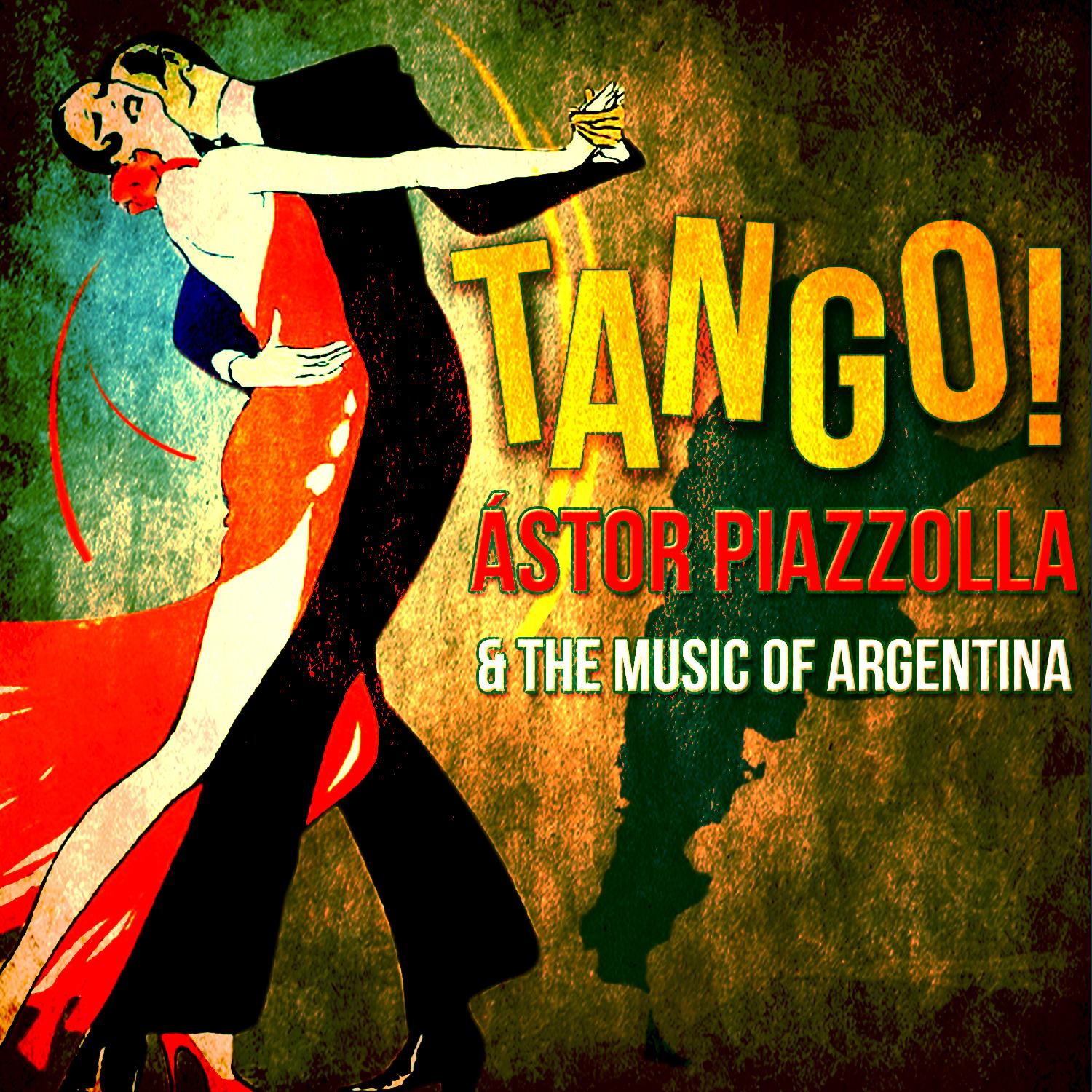 Tango! Á stor Piazzolla  The Music of Argentina