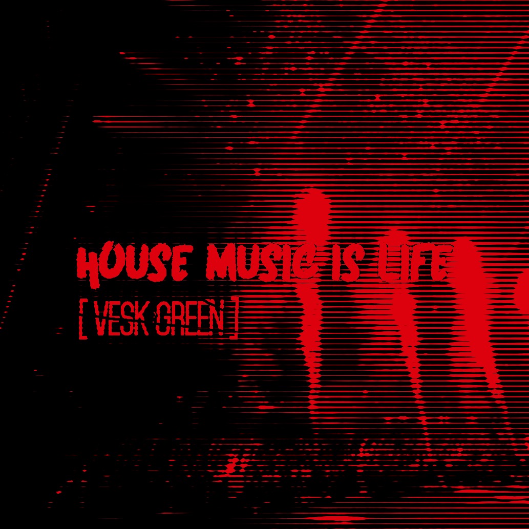 House Music is Life