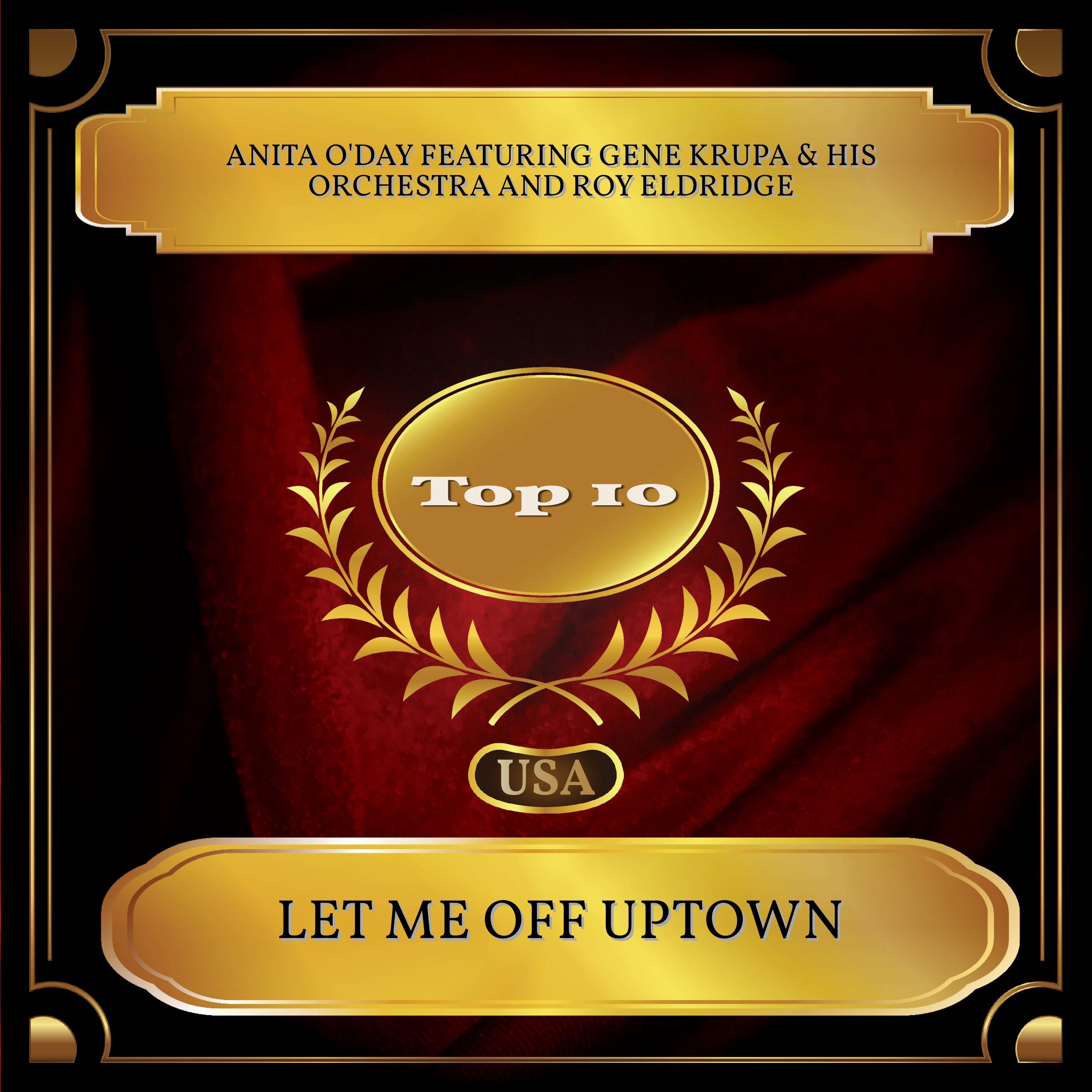 Let Me Off Uptown (Billboard Hot 100 - No. 10)