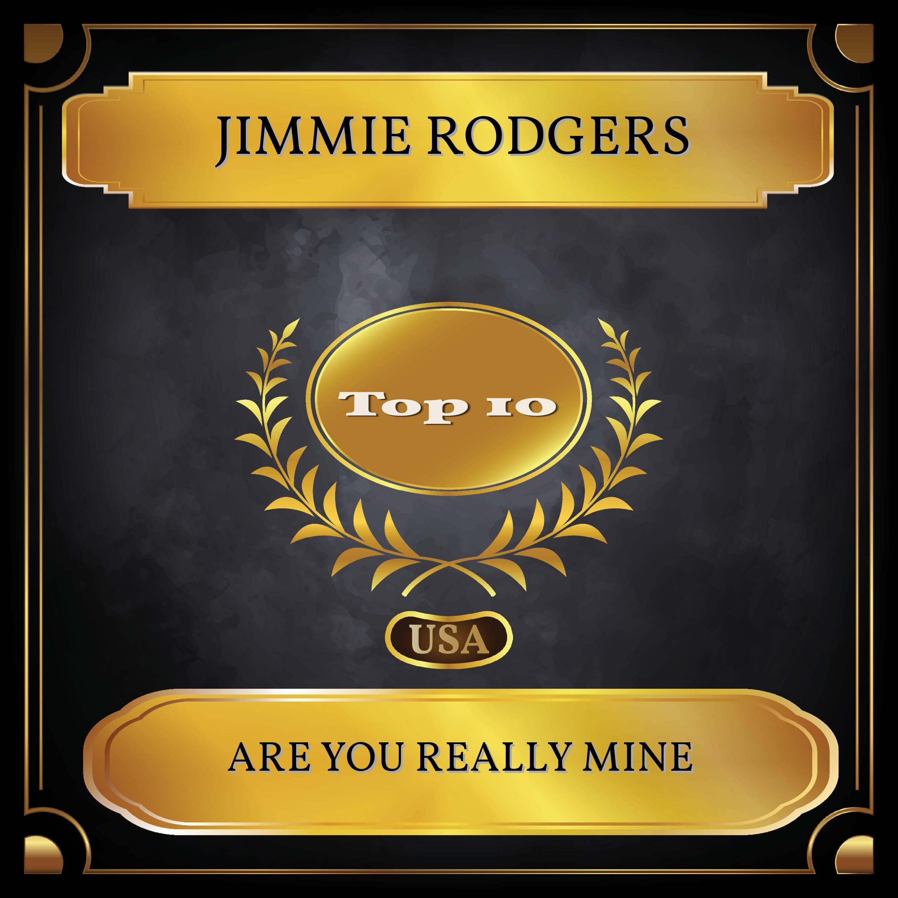Are You Really Mine (Billboard Hot 100 - No. 10)