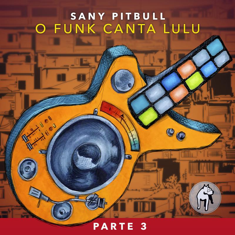 O Funk Canta Lulu (Pt. 3)