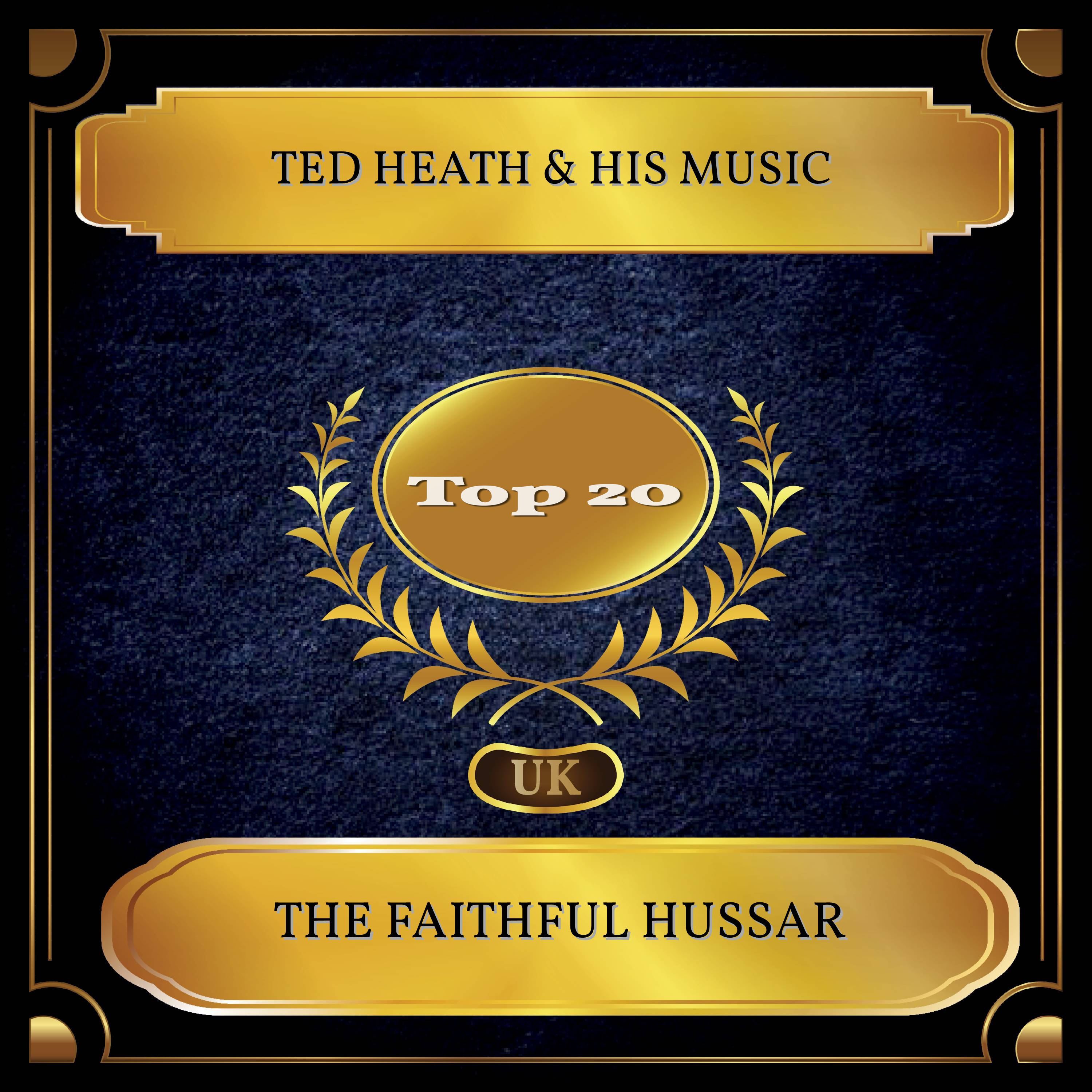 The Faithful Hussar (UK Chart Top 20 - No. 18)