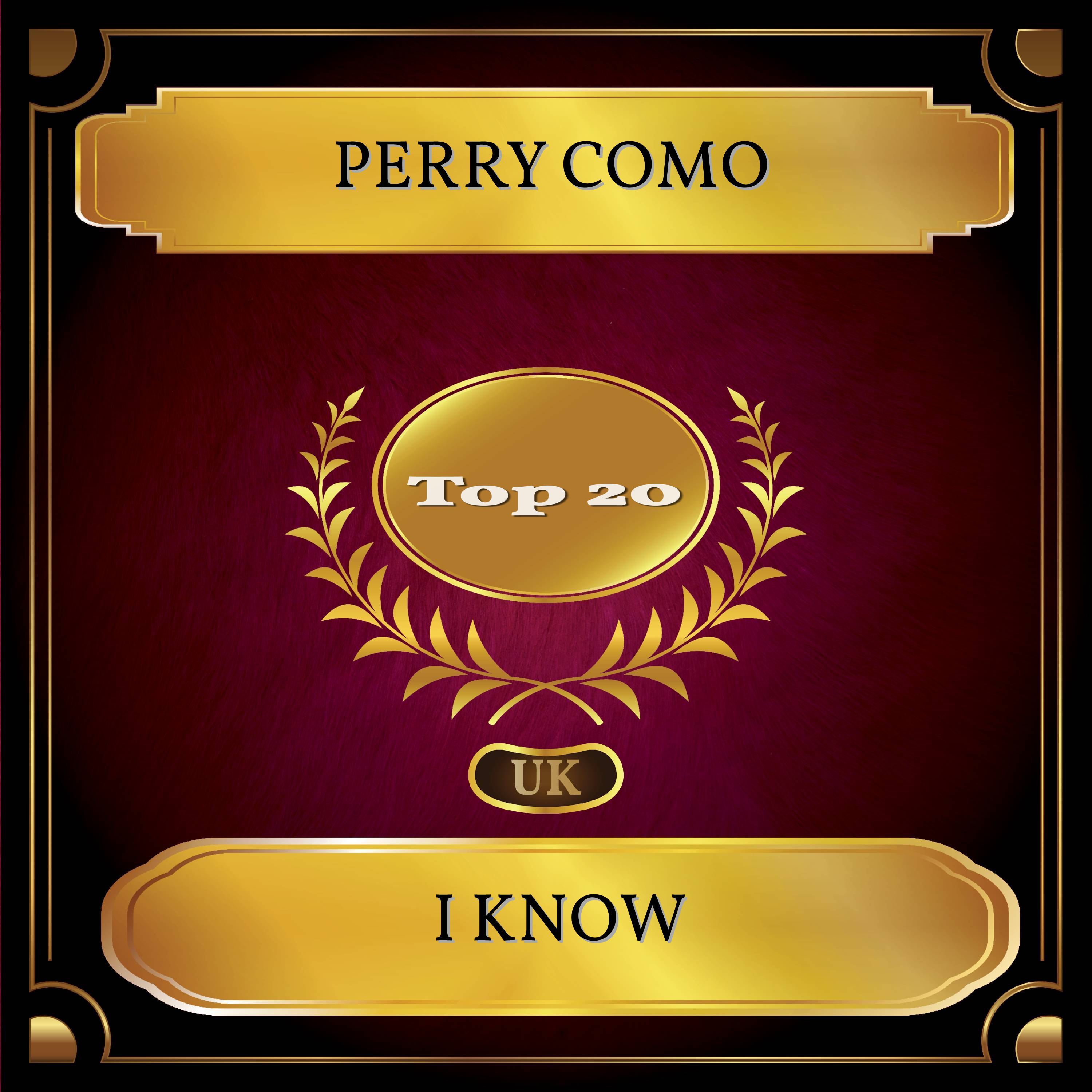 I Know (UK Chart Top 20 - No. 13)