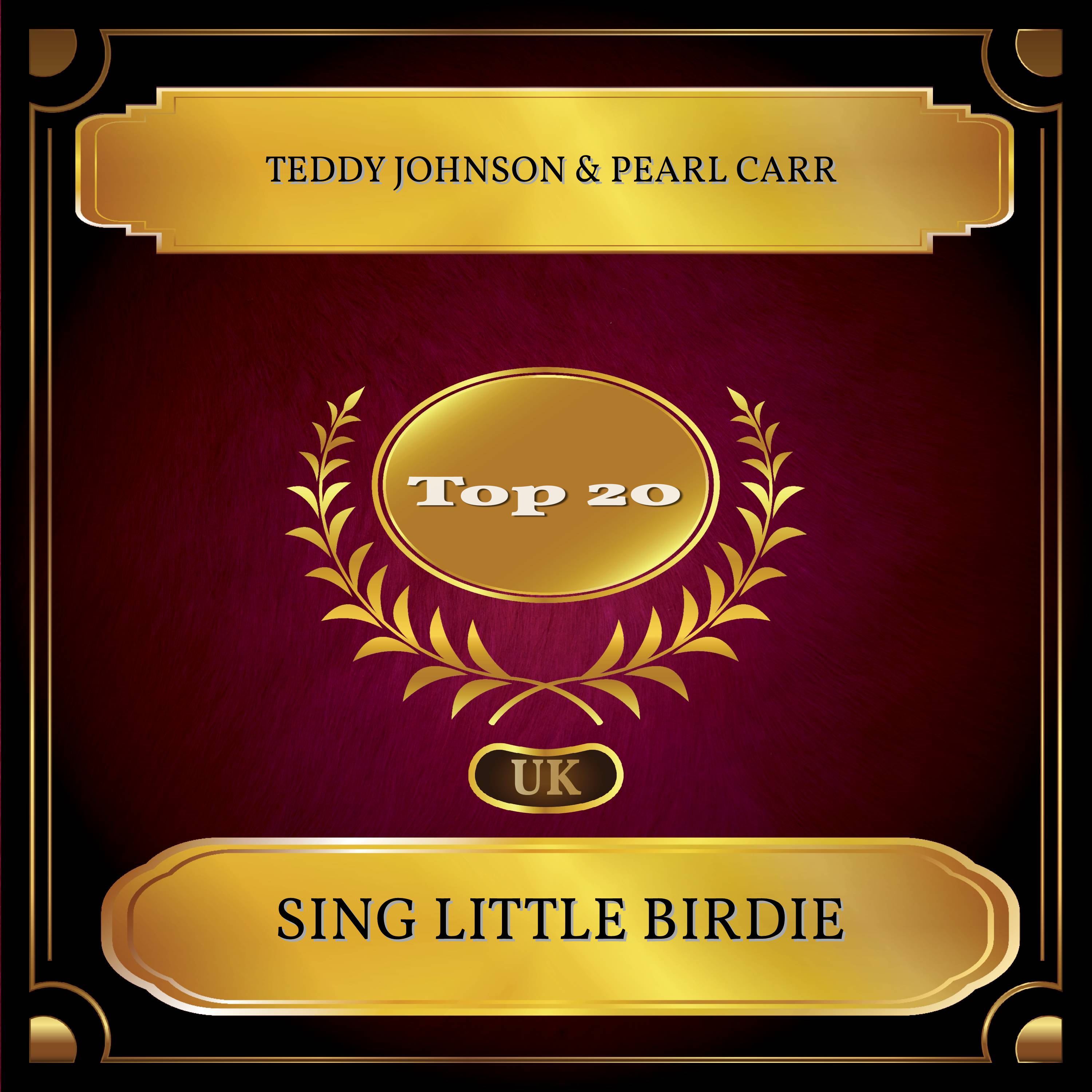 Sing Little Birdie (UK Chart Top 20 - No. 12)