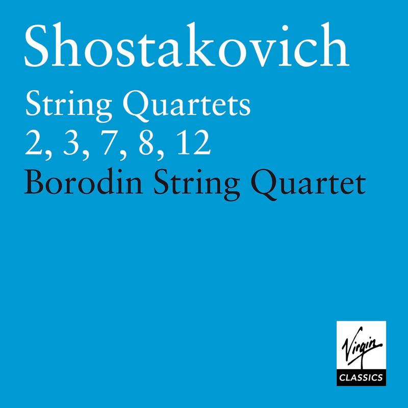 Shostakovich: String Quartets Nos. 2, 3, 7, 8 & 12