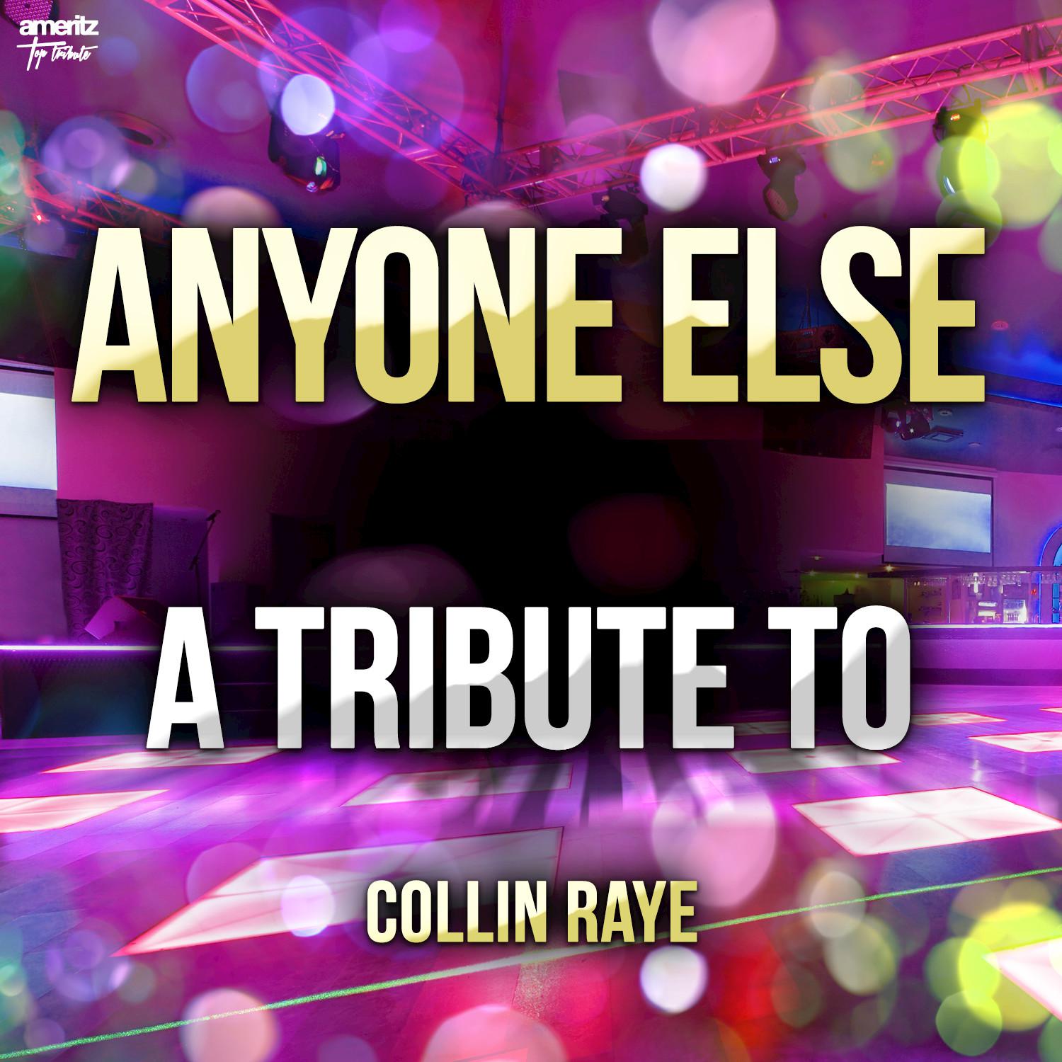 Anyone Else: A Tribute to Collin Raye