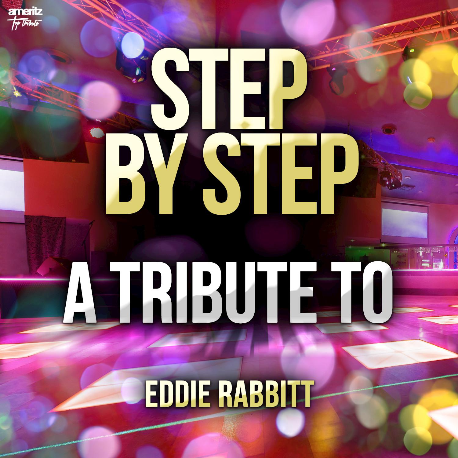 Step by Step: A Tribute to Eddie Rabbitt