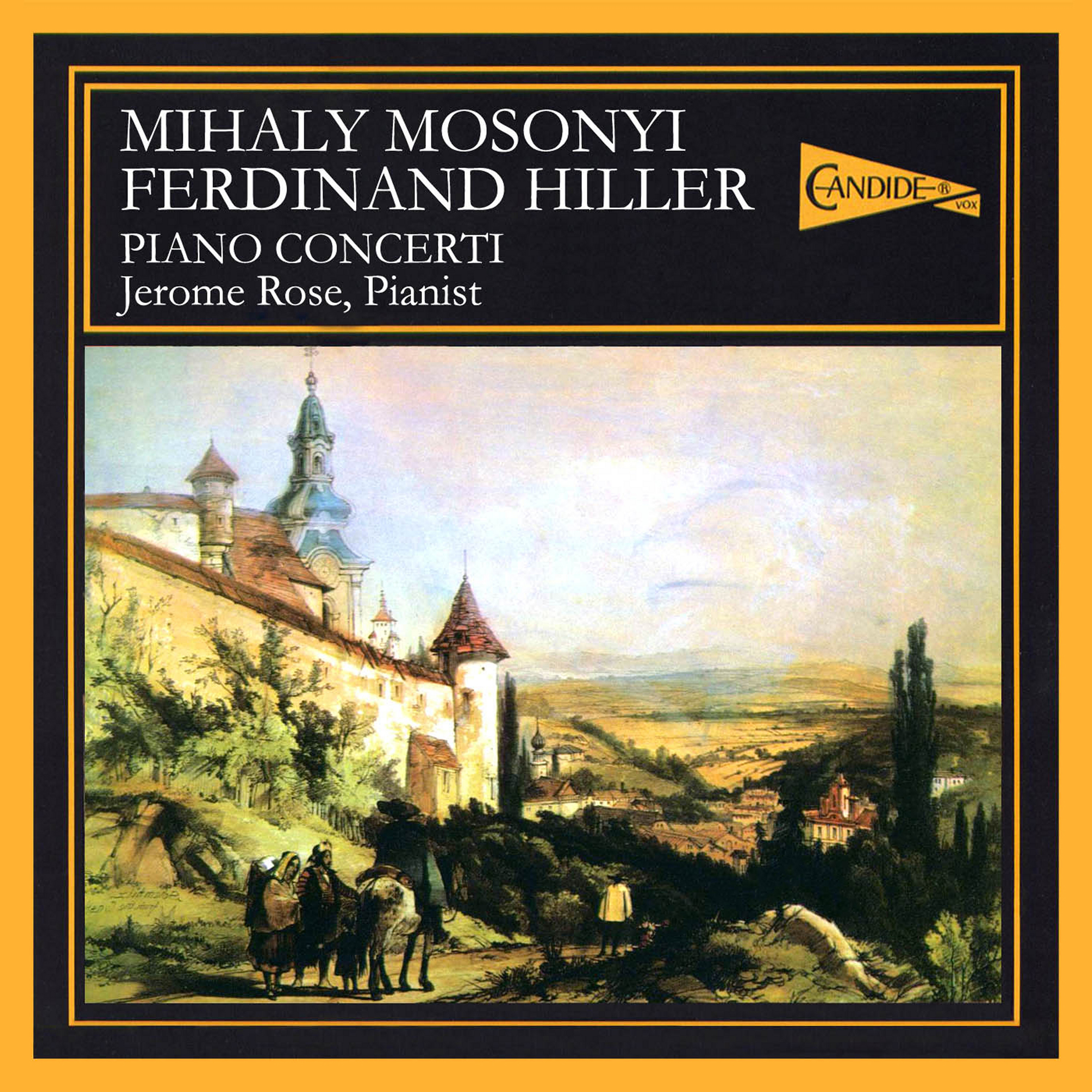 Piano Concertos - MOSONYI, M. / HILLER, F. / LISZT, F. (J. Rose, Ponti, Luxembourg Radio Symphony, Philharmonia Hungarica, P. Cao, Kapp, Froment)