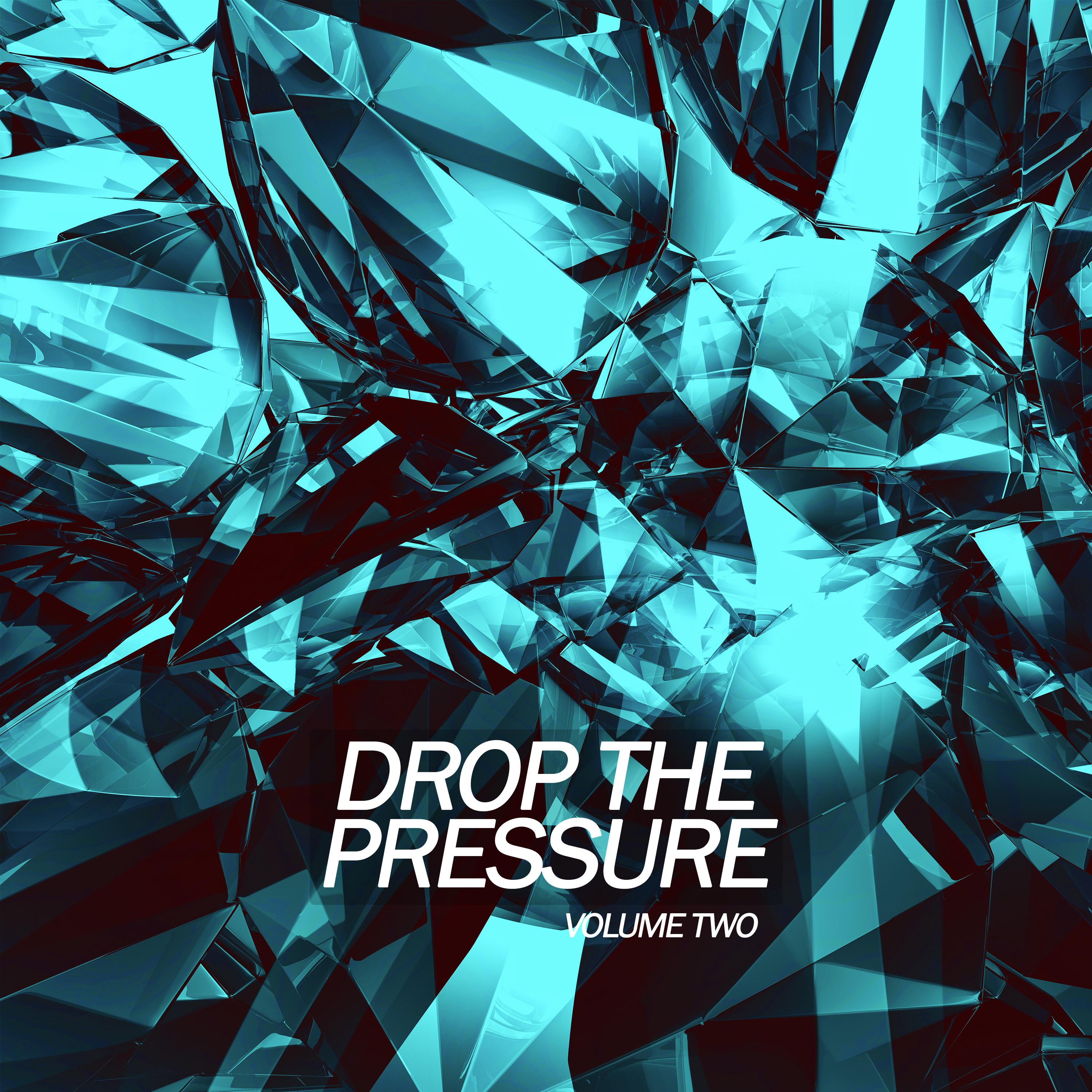 Drop the Pressure, Vol. 2
