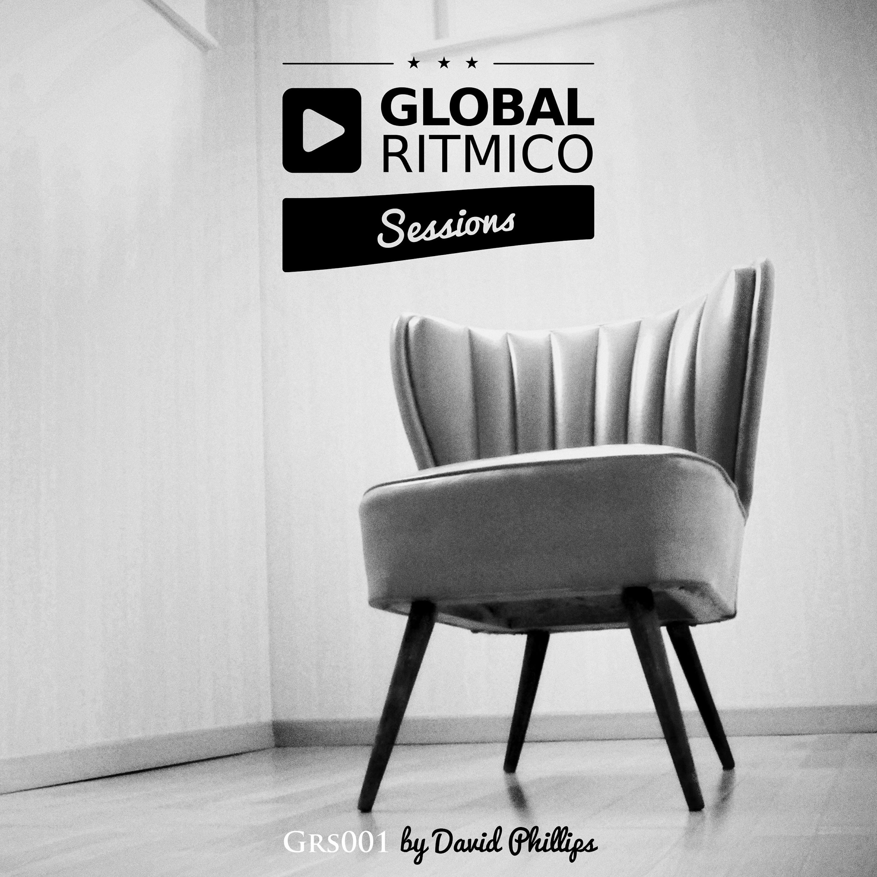 GLOBAL RITMICO SESSIONS #1 - By David Phillips