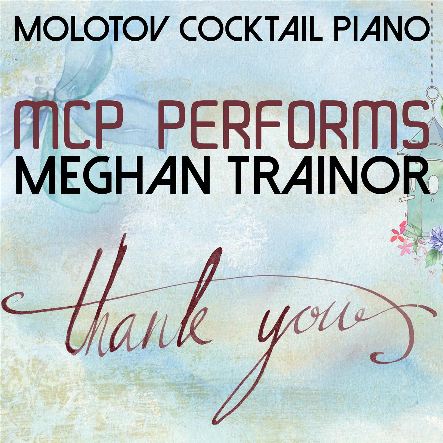 MCP Performs Meghan Trainor: Thank You