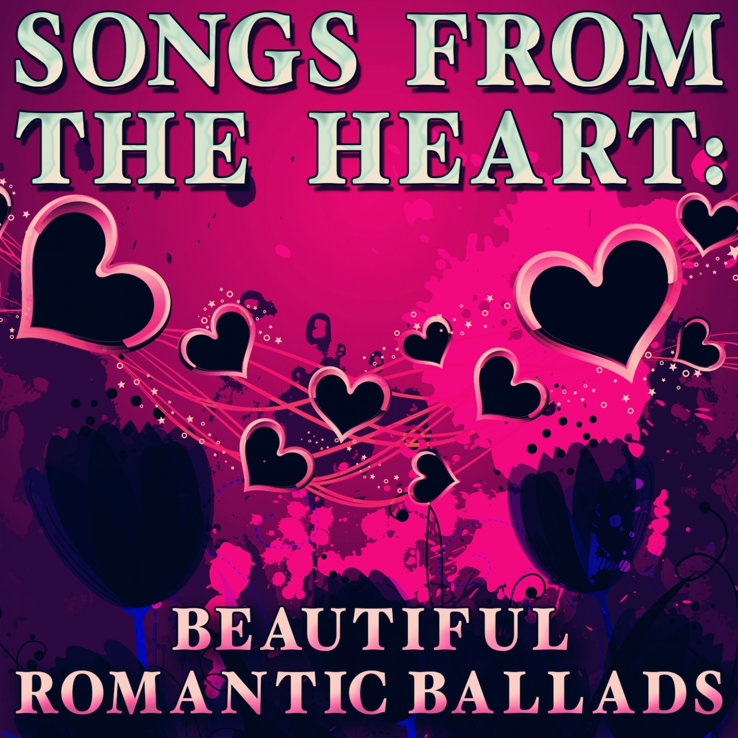 Songs from the Heart: Beautiful Romantic Ballads