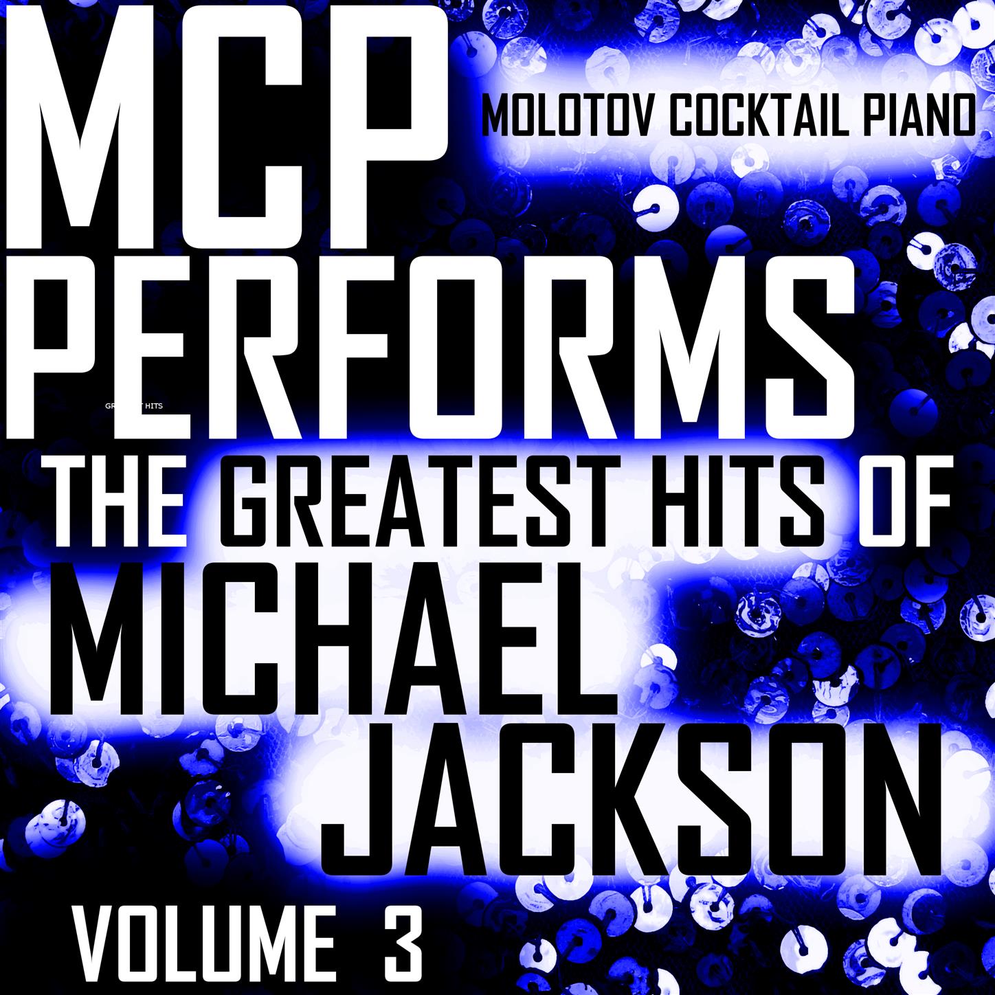 MCP Performs The Greatest Hits of Michael Jackson, Vol. 3