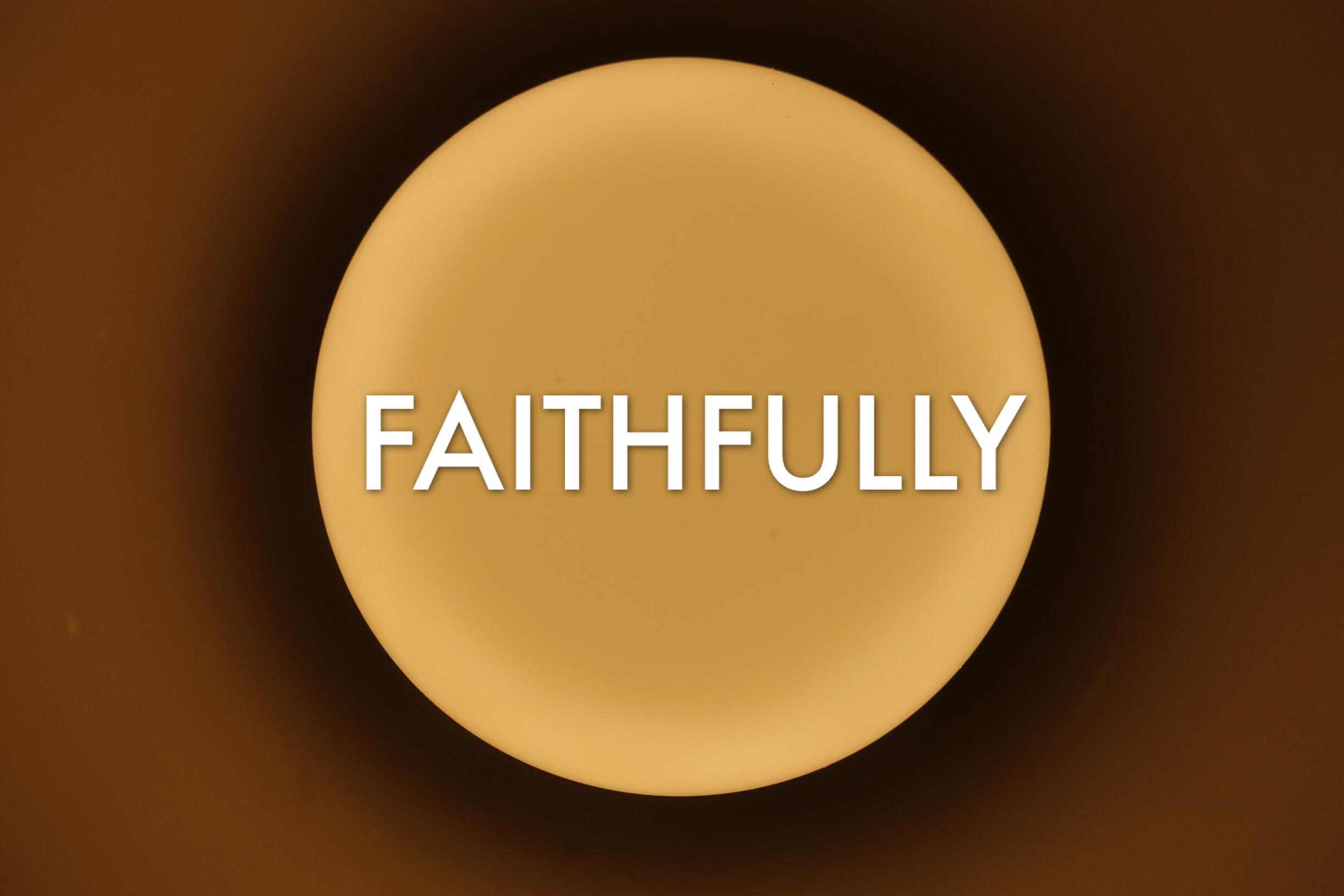 Faithfully