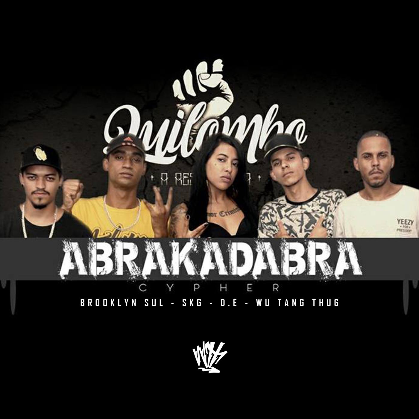 Quilombo Cypher: Abrakadabra