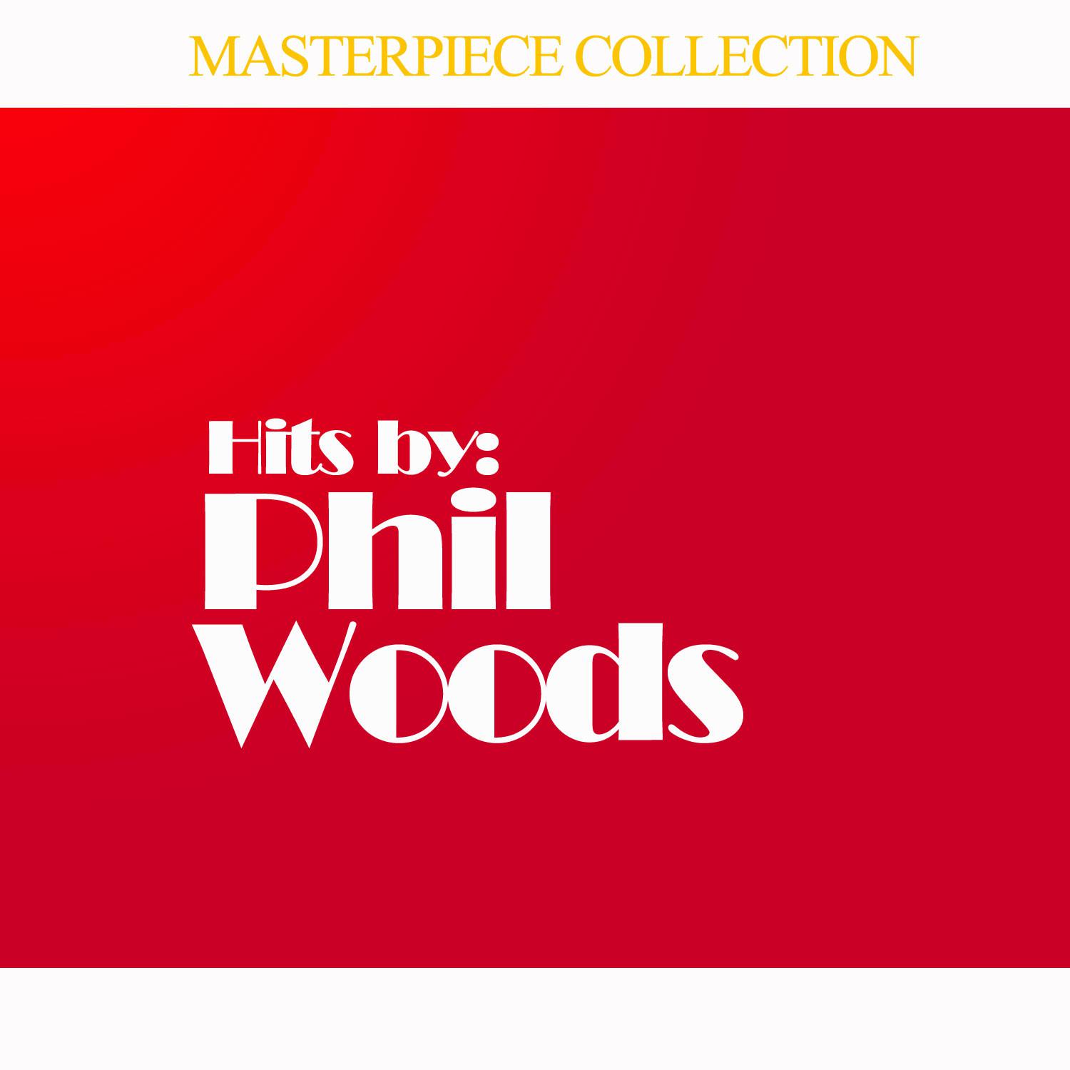 Hits by Phil Woods