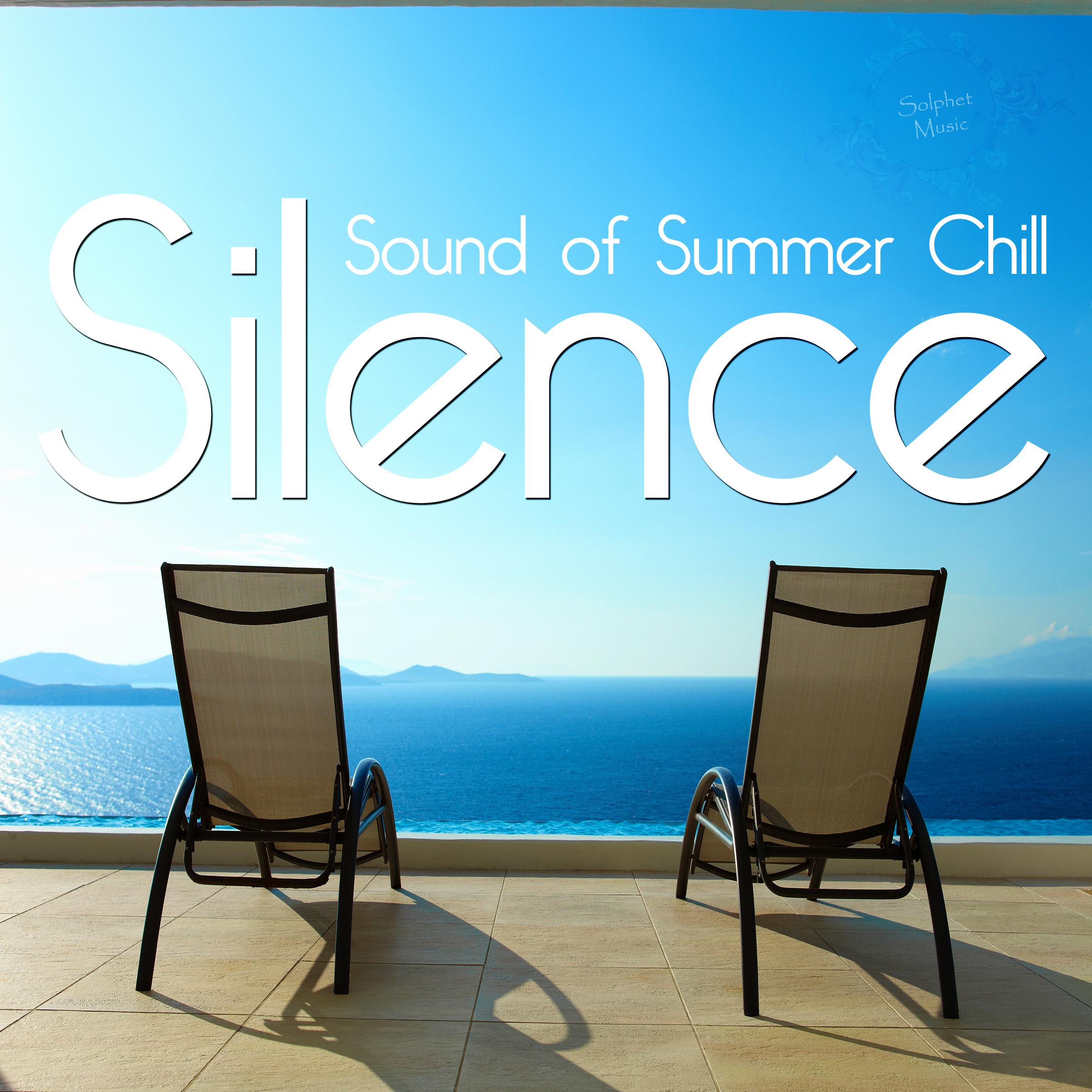 Silence - Sound of the Summer Chill