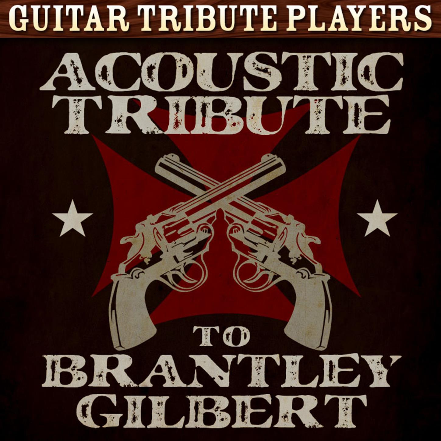 Acoustic Tribute to Brantley Gilbert